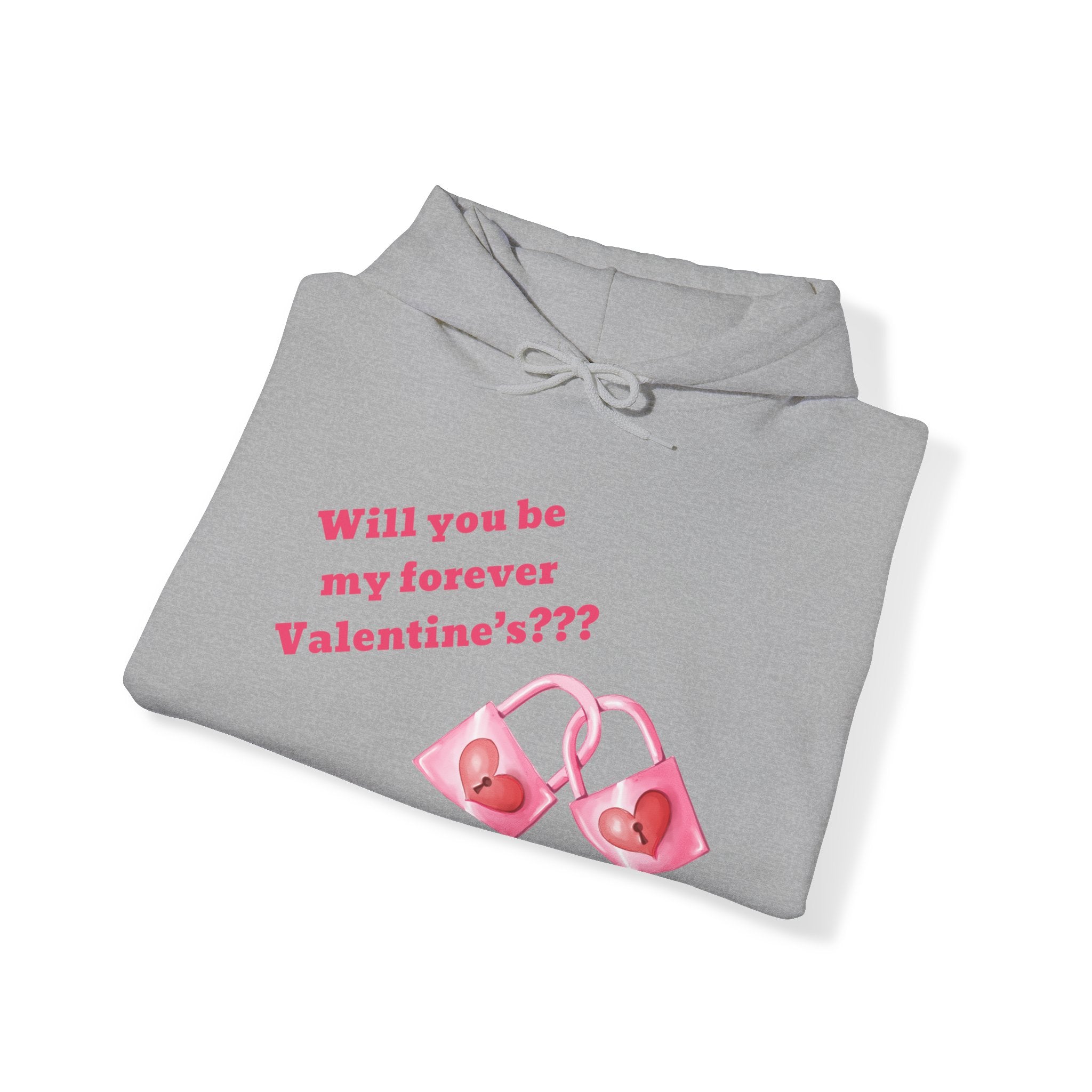 Will You Be My Forever Valentine?? Unisex Heavy Blend™ Hooded Sweatshirt