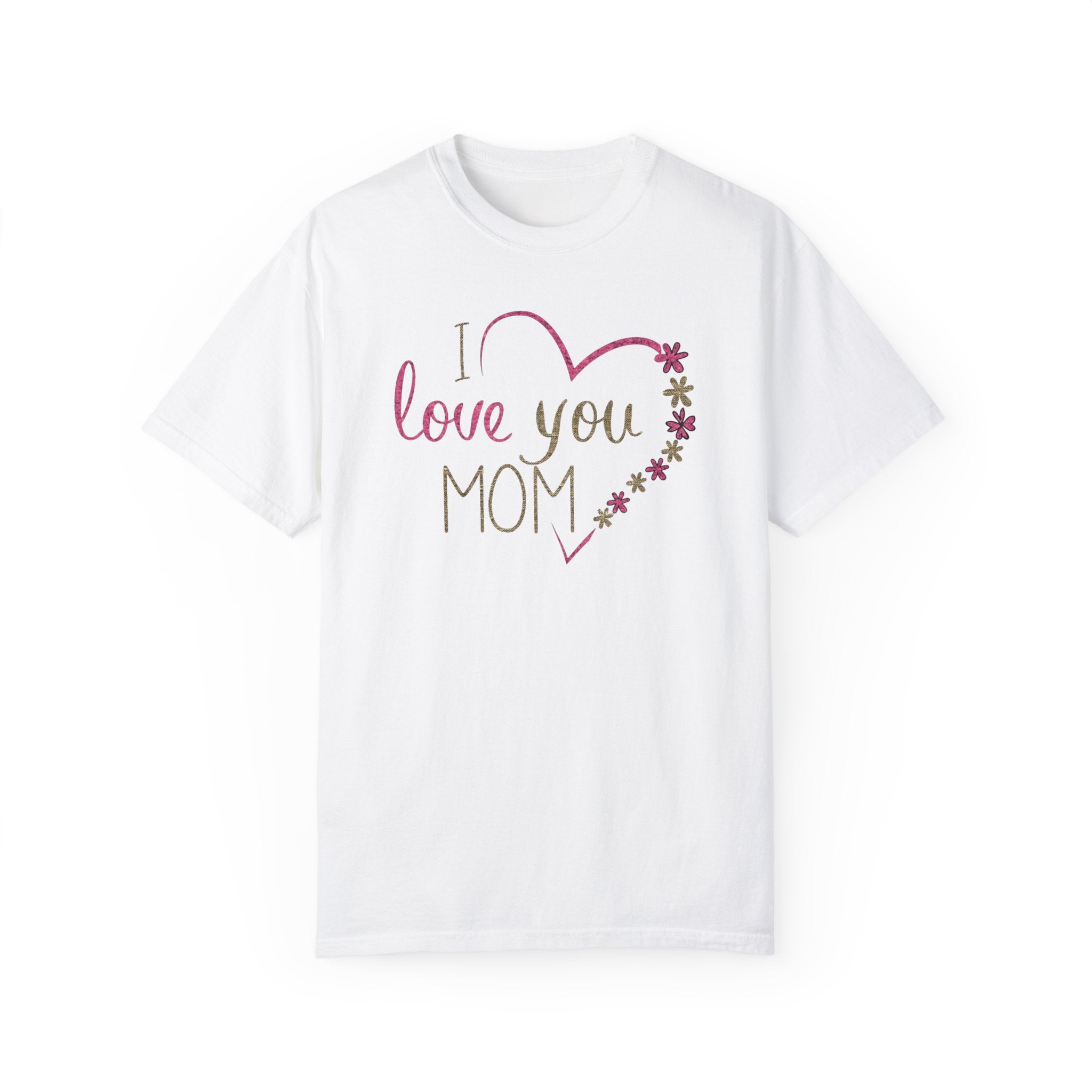 Mom, Happy Mother's Day Unisex Garment-Dyed T-shirt