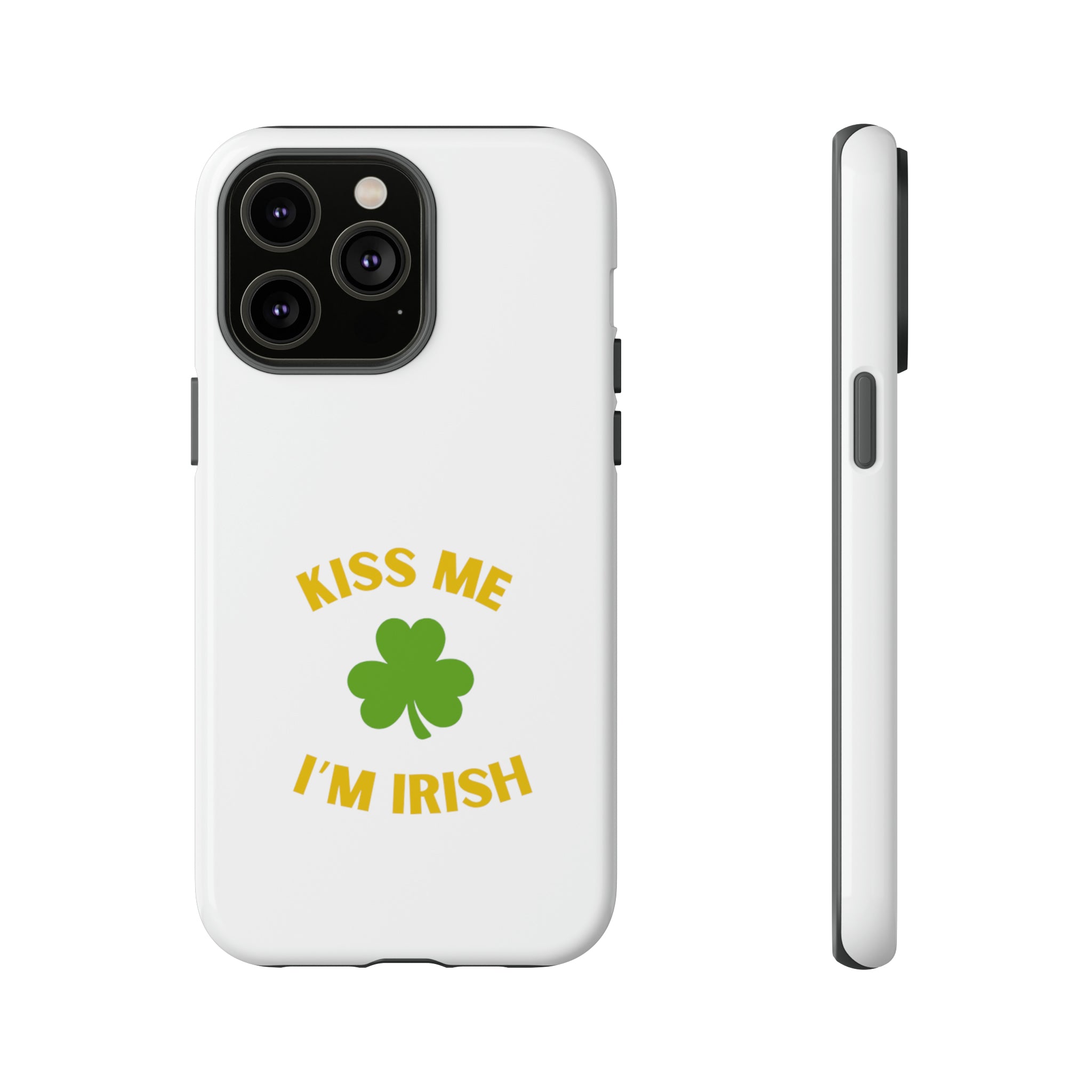 Kiss Me I'm Irish Tough Cases