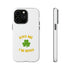 Kiss Me I'm Irish Tough Cases