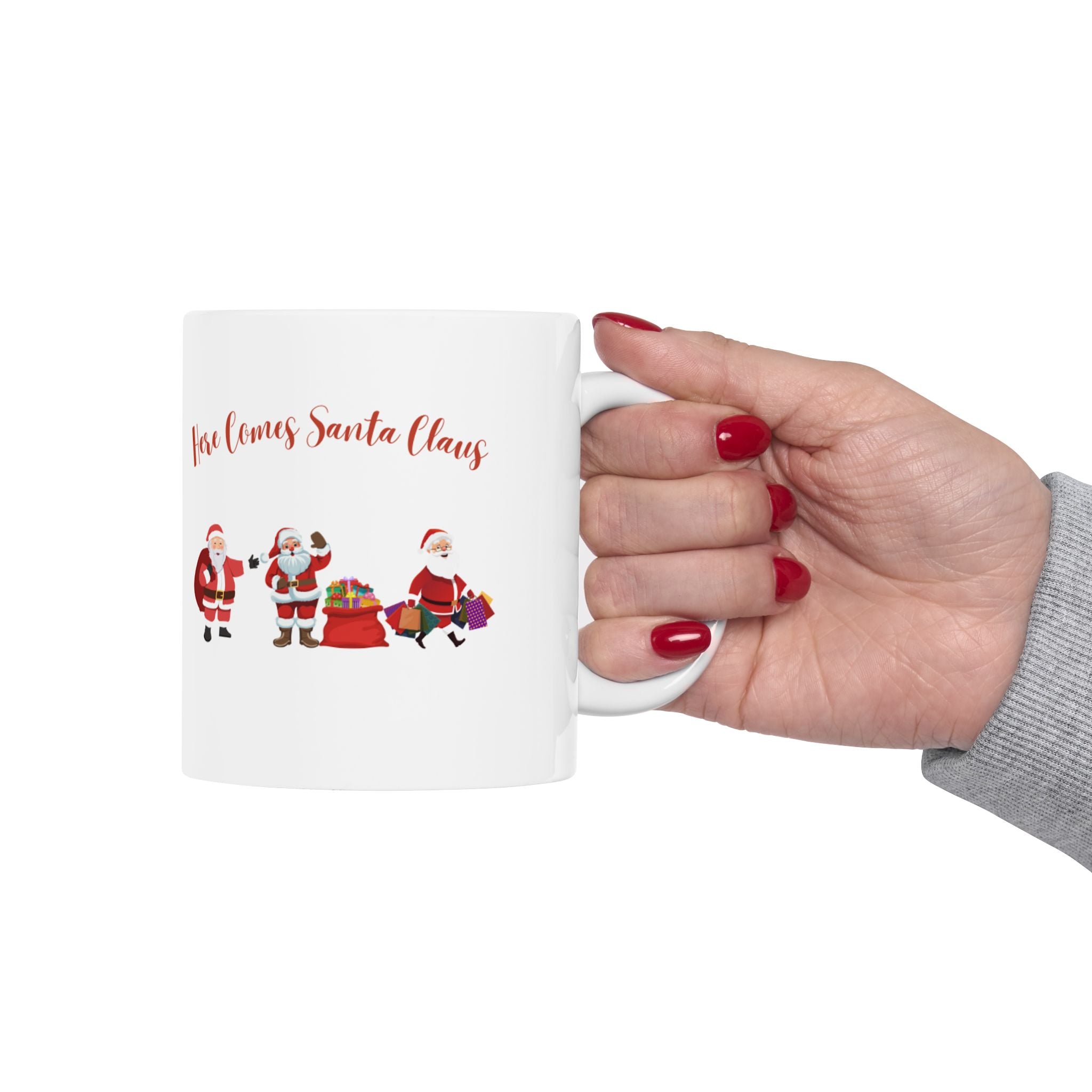 Here Comes Santa Claus Ceramic Mug, (11oz, 15oz)