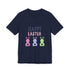 Have A Bunny-tastic  Easter Unisex Jersey Short Sleeve Tee