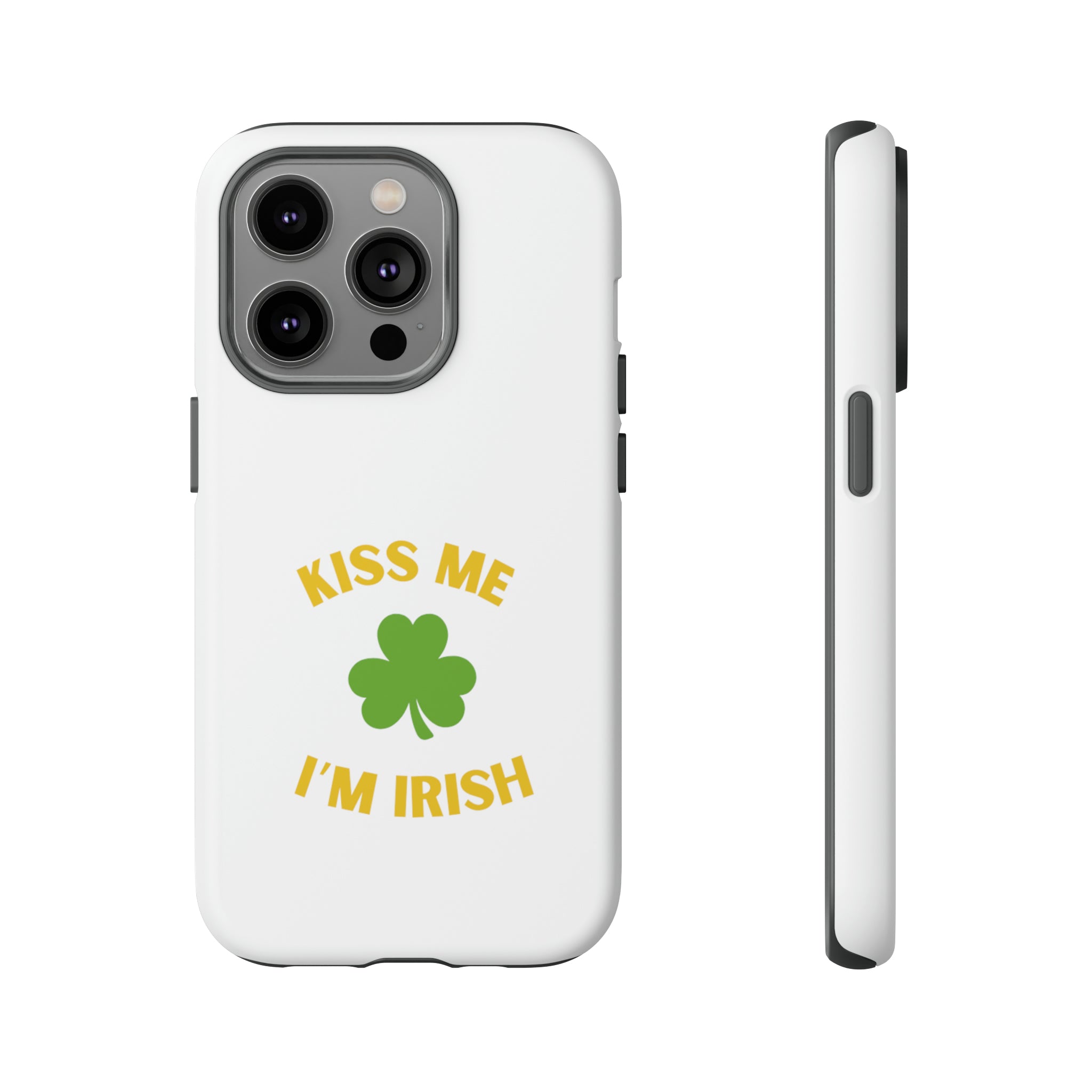 Kiss Me I'm Irish Tough Cases