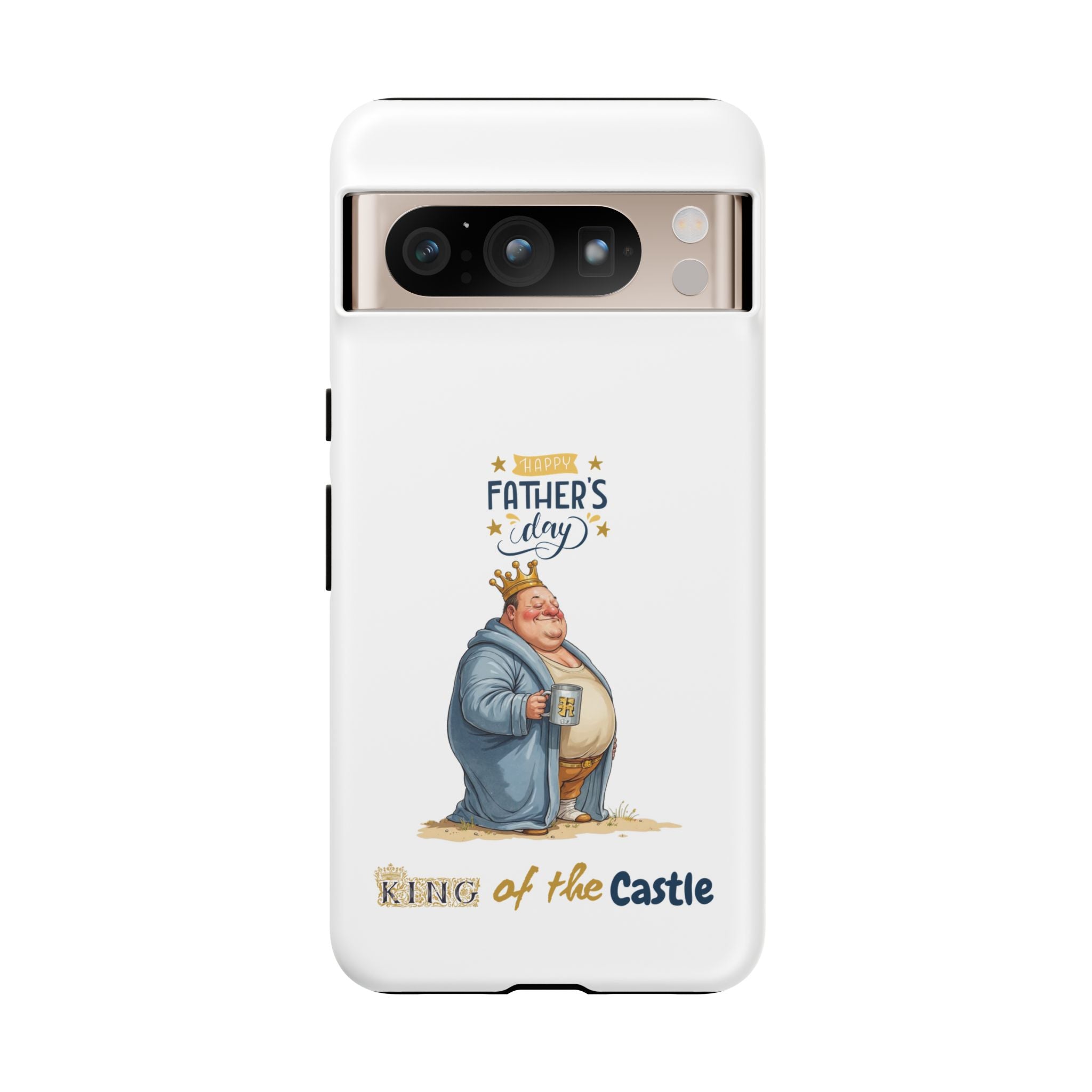Father's Day King of the Castle Phone Case