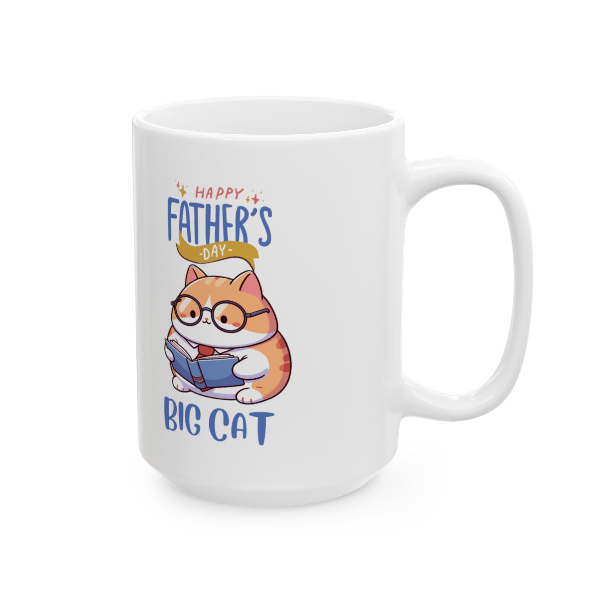 Happy Father's Day Big Cat Ceramic Mug, (11oz, 15oz)