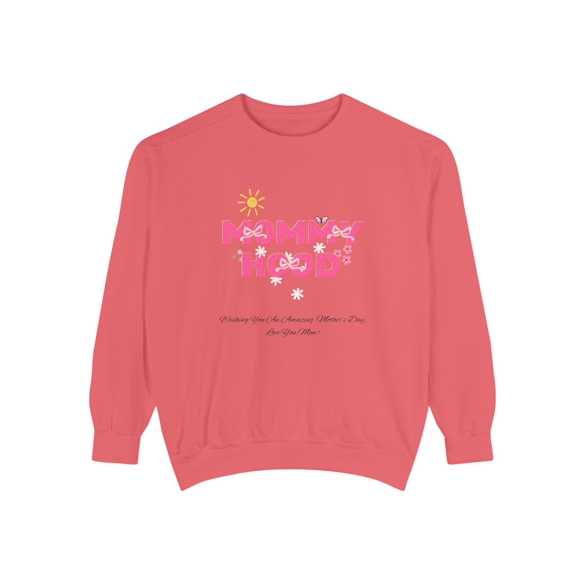Mommy Hood Unisex Garment-Dyed Sweatshirt
