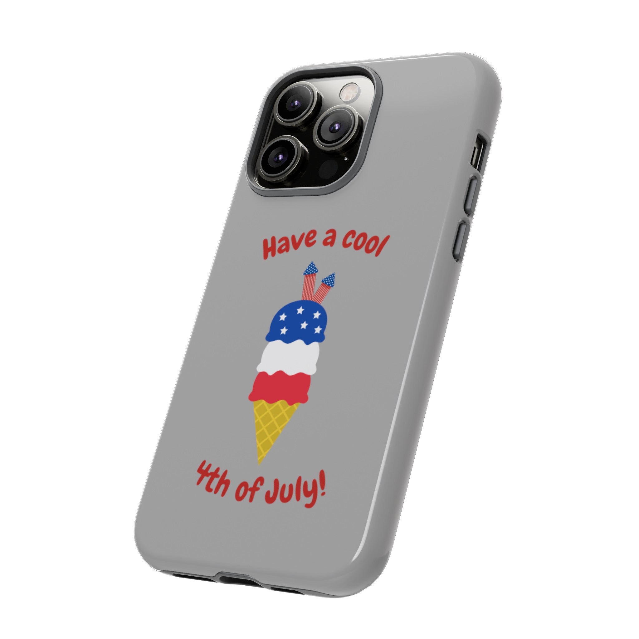 Have A Cool 4th Of July Tough Cases