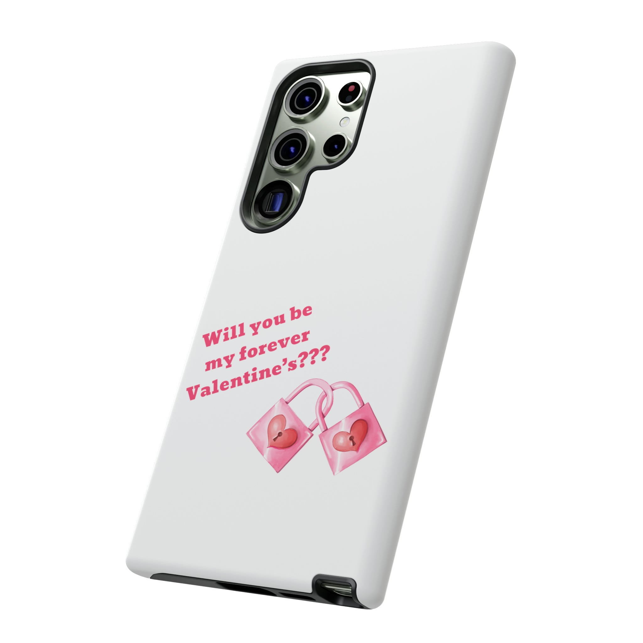 Will You Be My Forever Valentine?? Tough Cases