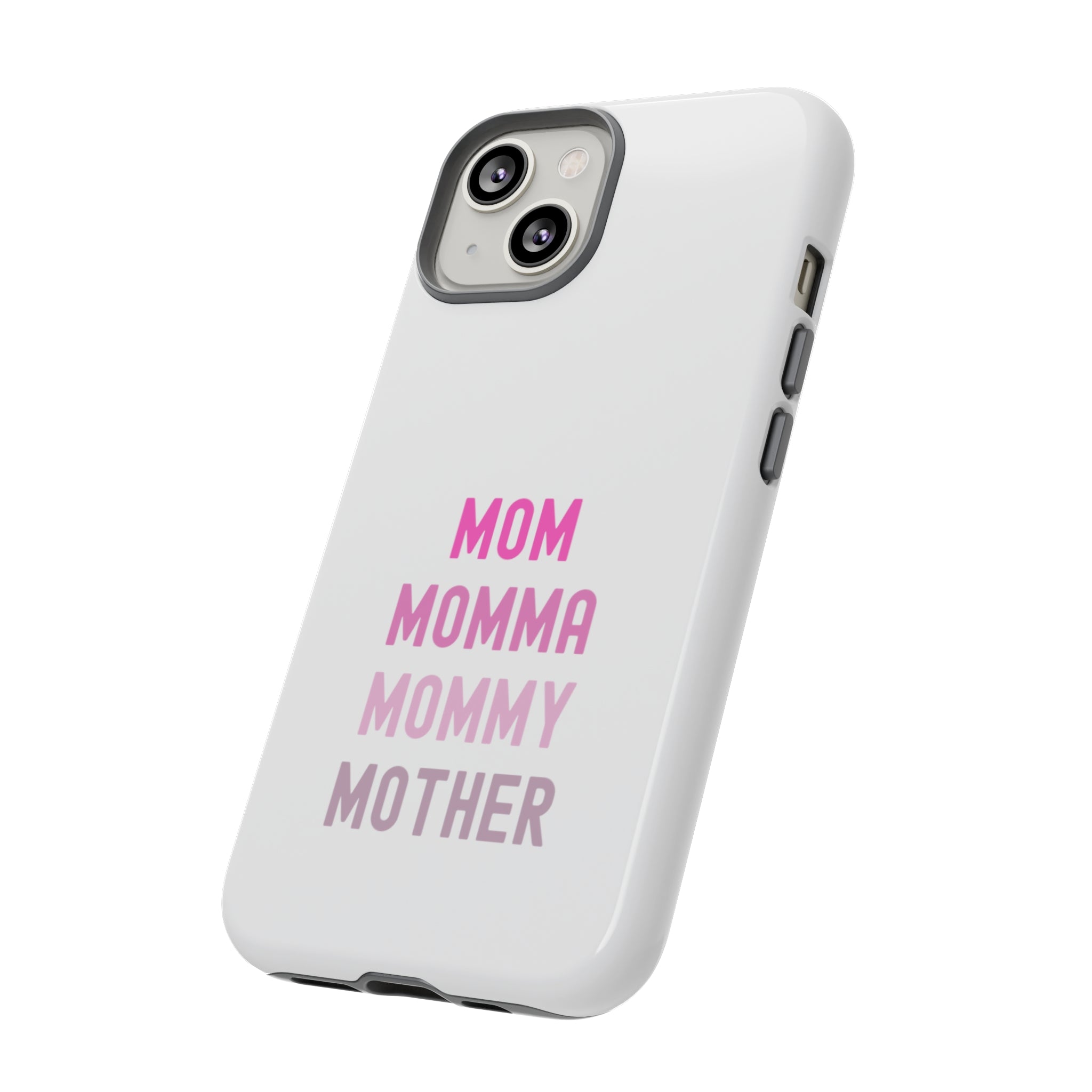 Mom Momma Mommy Mother Tough Cases