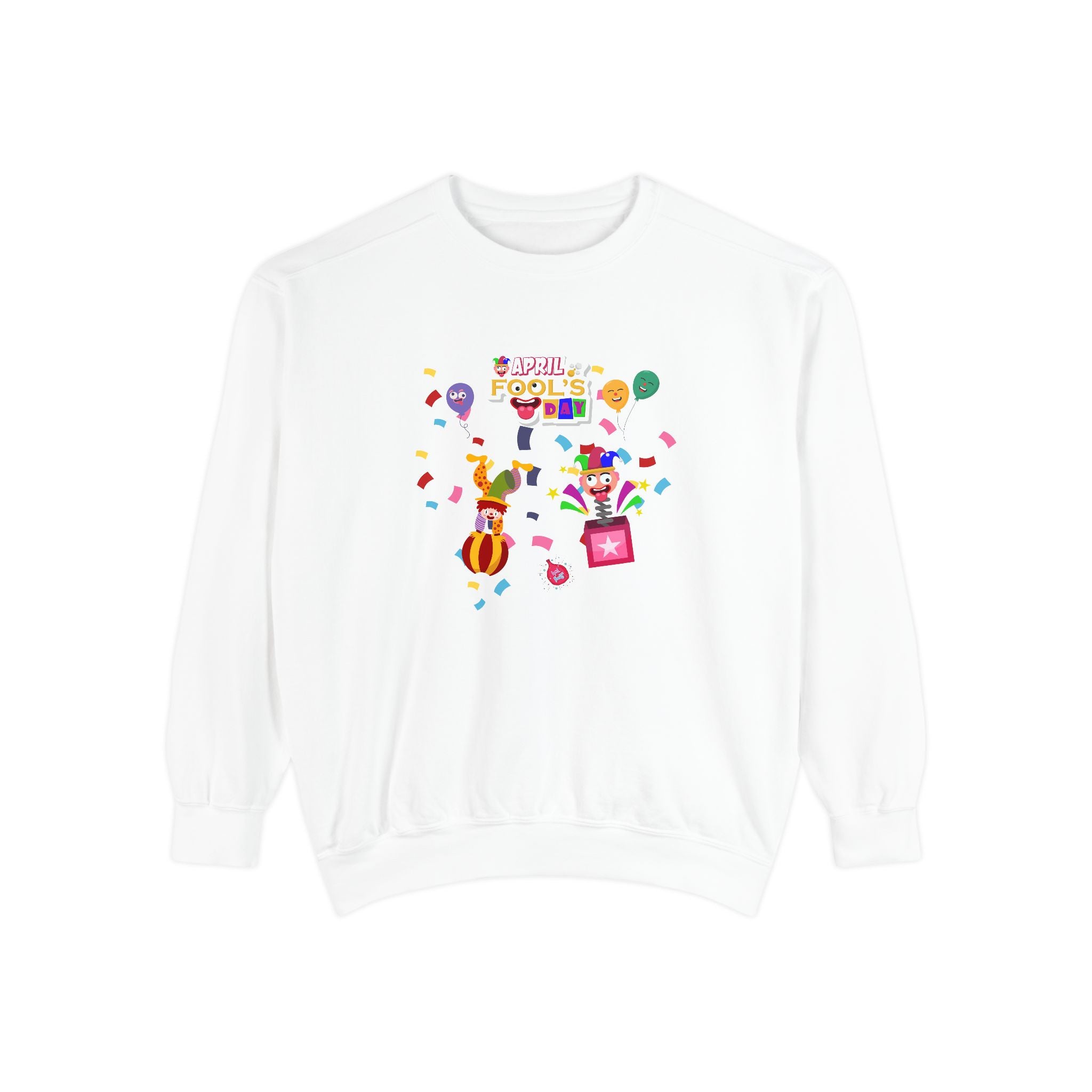 All April Fool's Day Garment-Dyed Sweatshirt