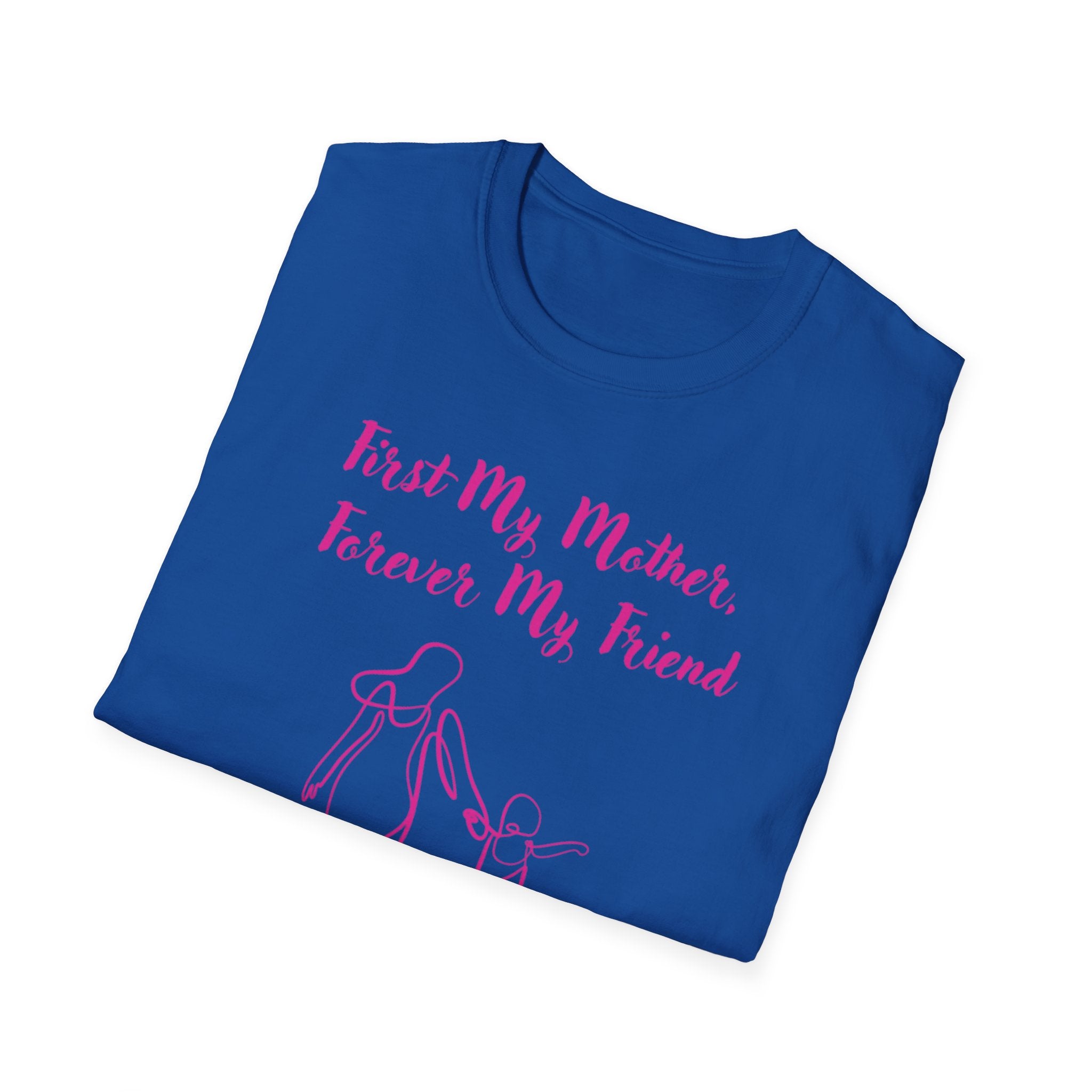 First My Mother Forever My Friend Unisex Softstyle T-Shirt