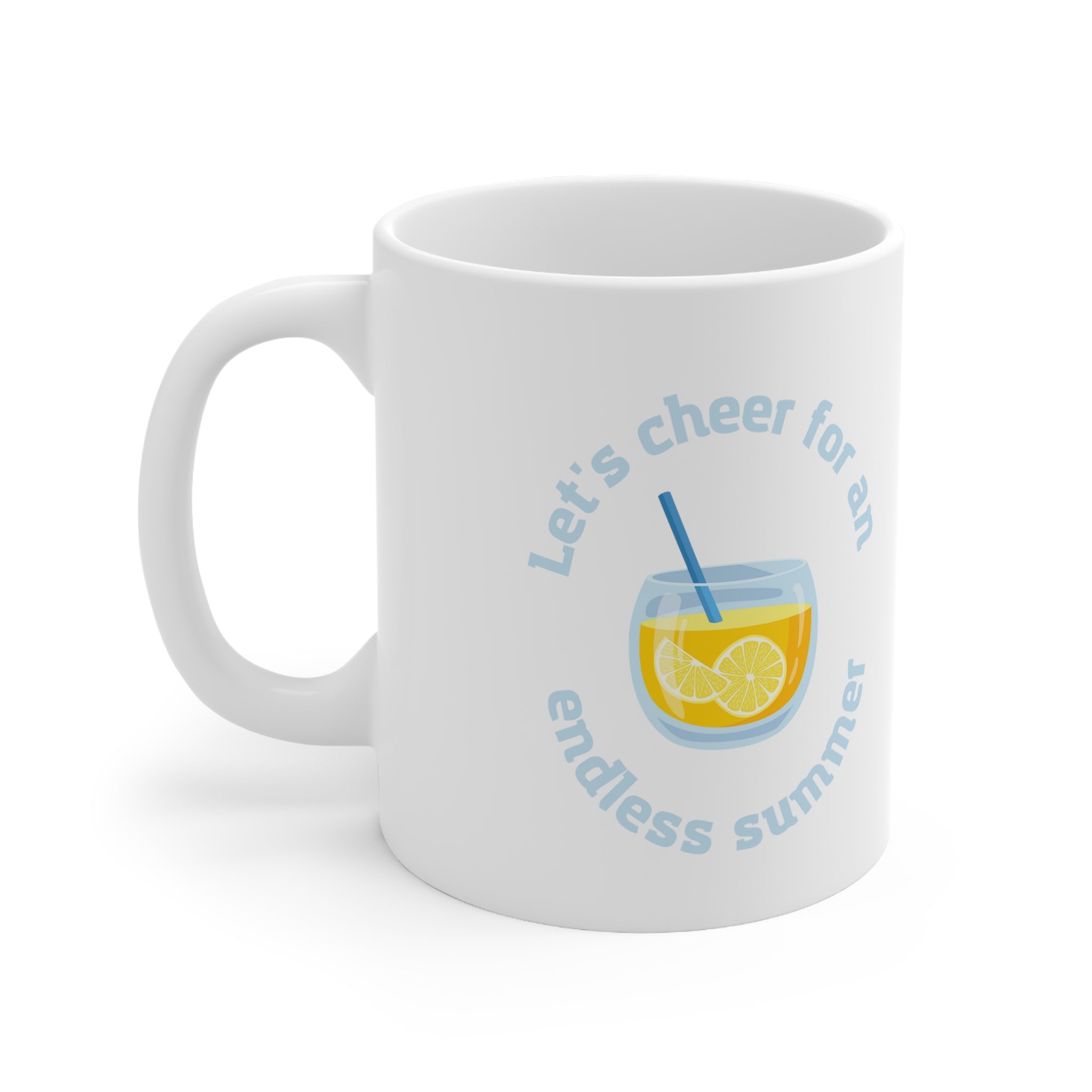 Let's Cheer For An Endless Summer Ceramic Mug 11oz