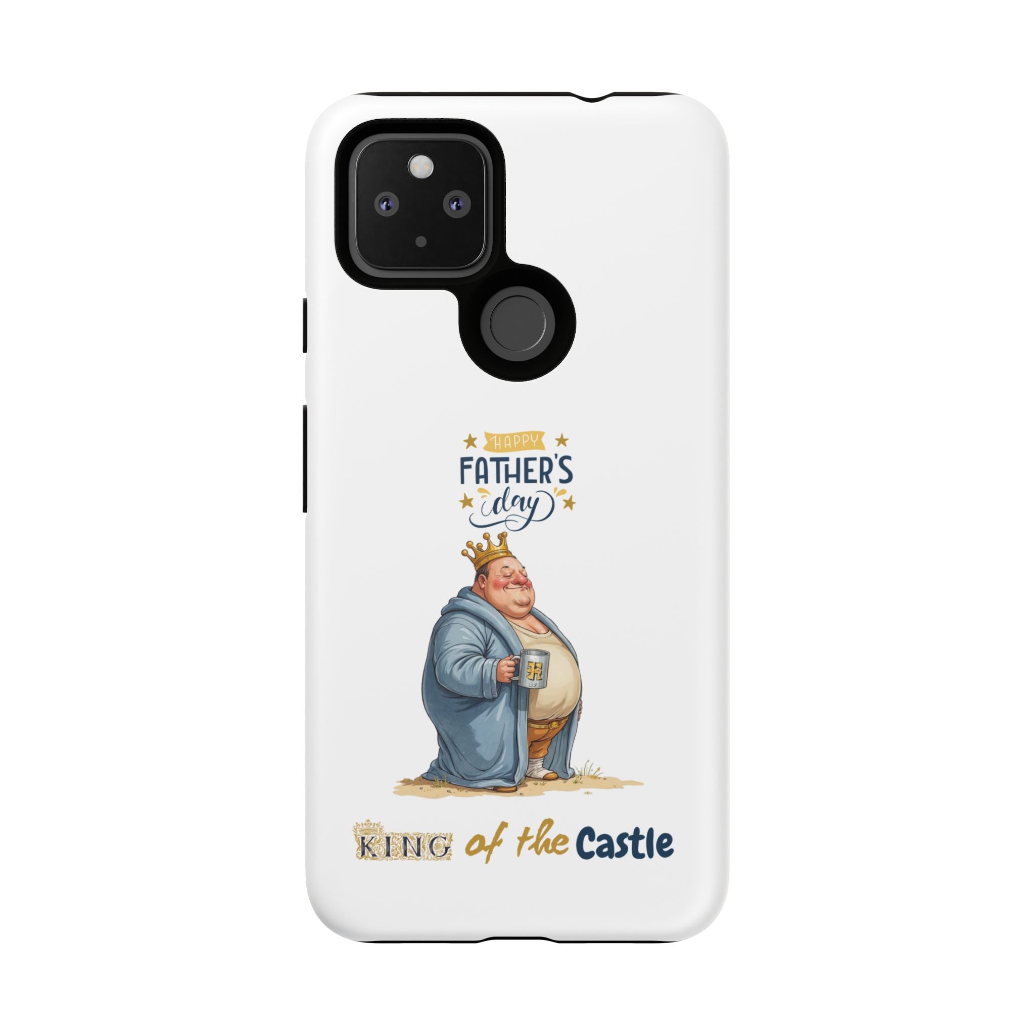 Father's Day King of the Castle Phone Case