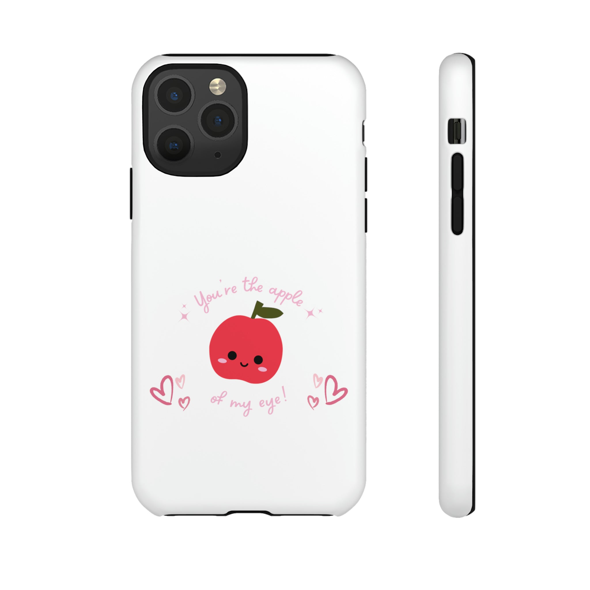 You Are The Apple Of My Eyes Tough Cases
