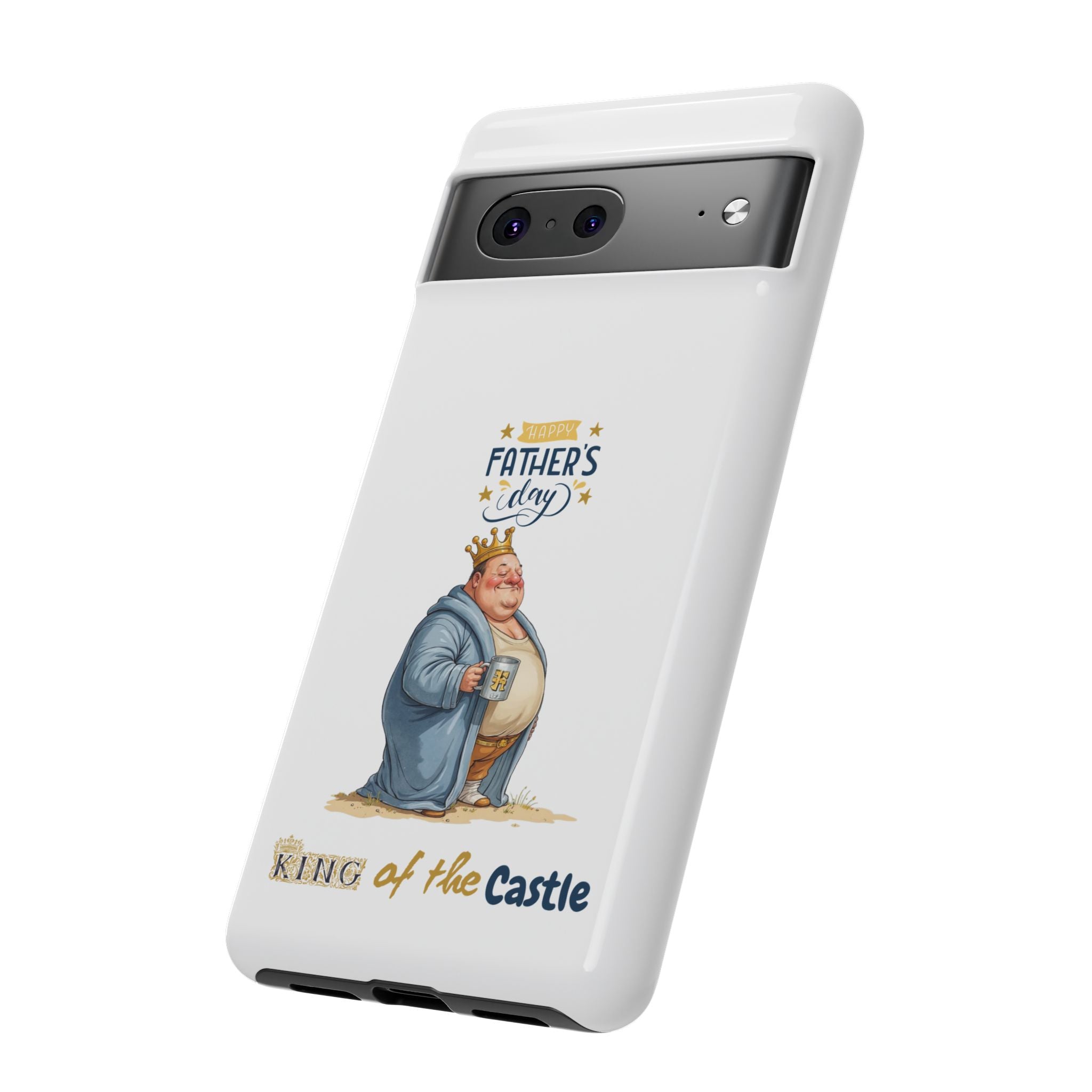Father's Day King of the Castle Phone Case