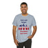 Memorial Day Freedom Is Not Free Unisex Jersey Short Sleeve Tee