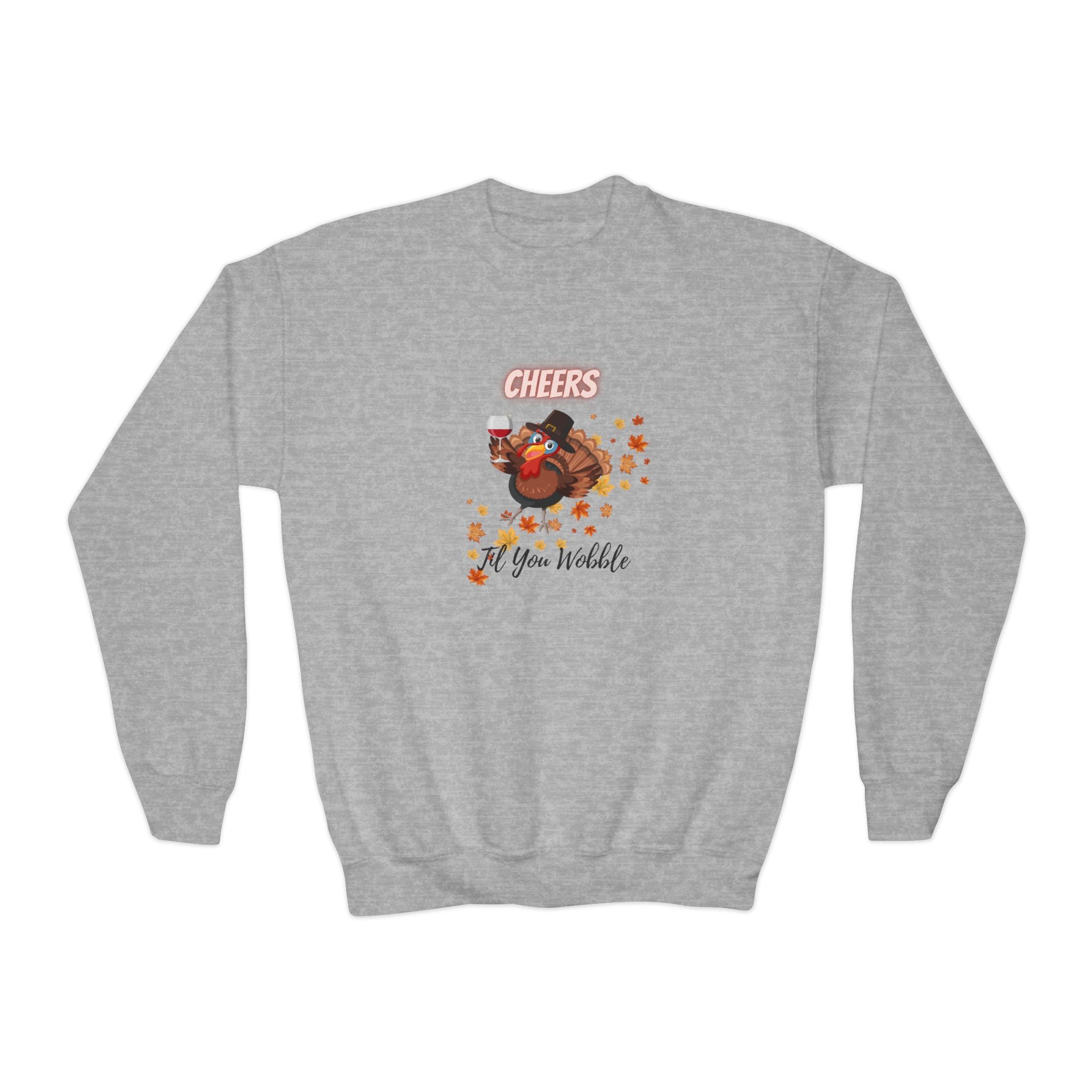 Cheers Til You Wobble Youth Crewneck Sweatshirt