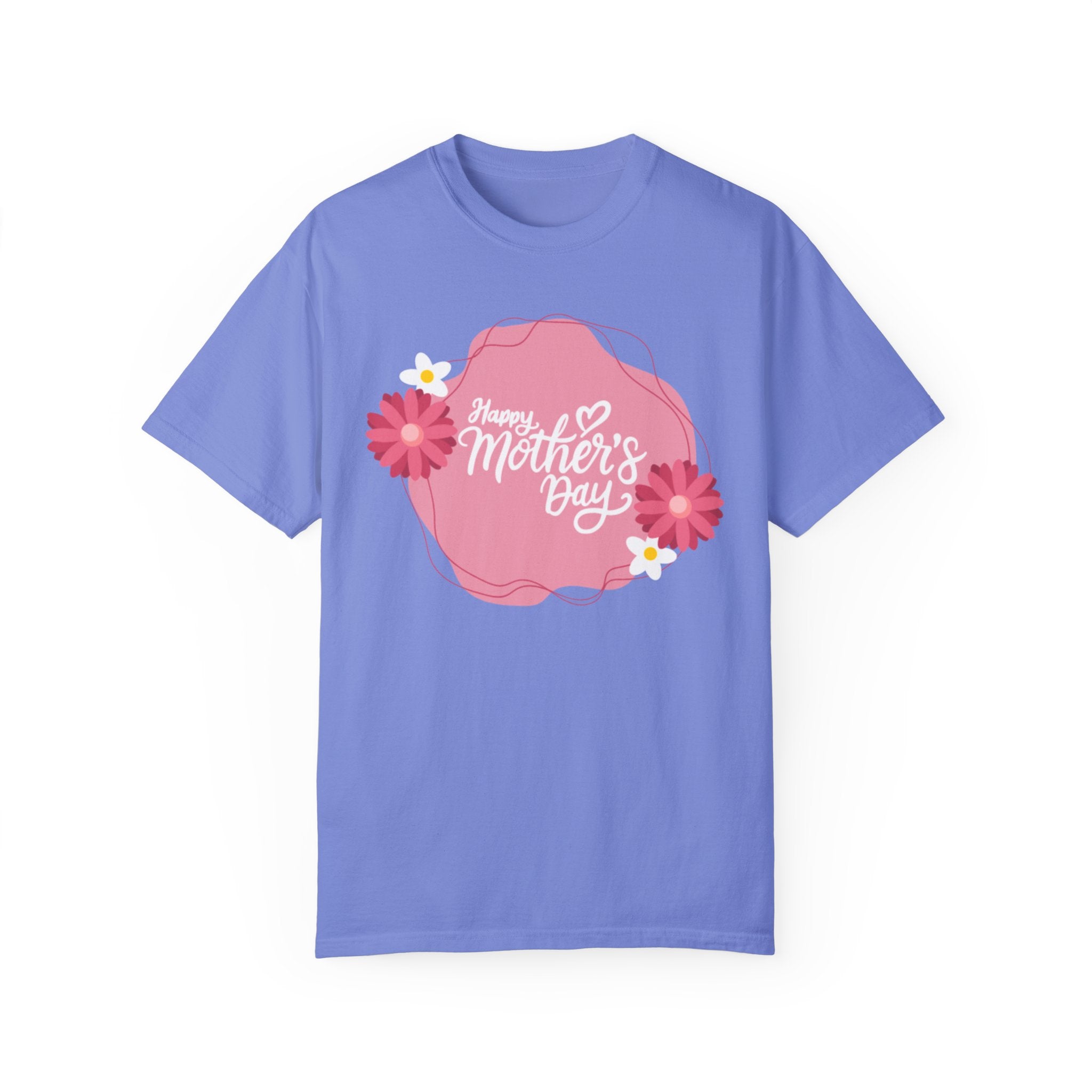 Happy Mother’s Day, Mama!  Unisex Garment-Dyed T-shirt