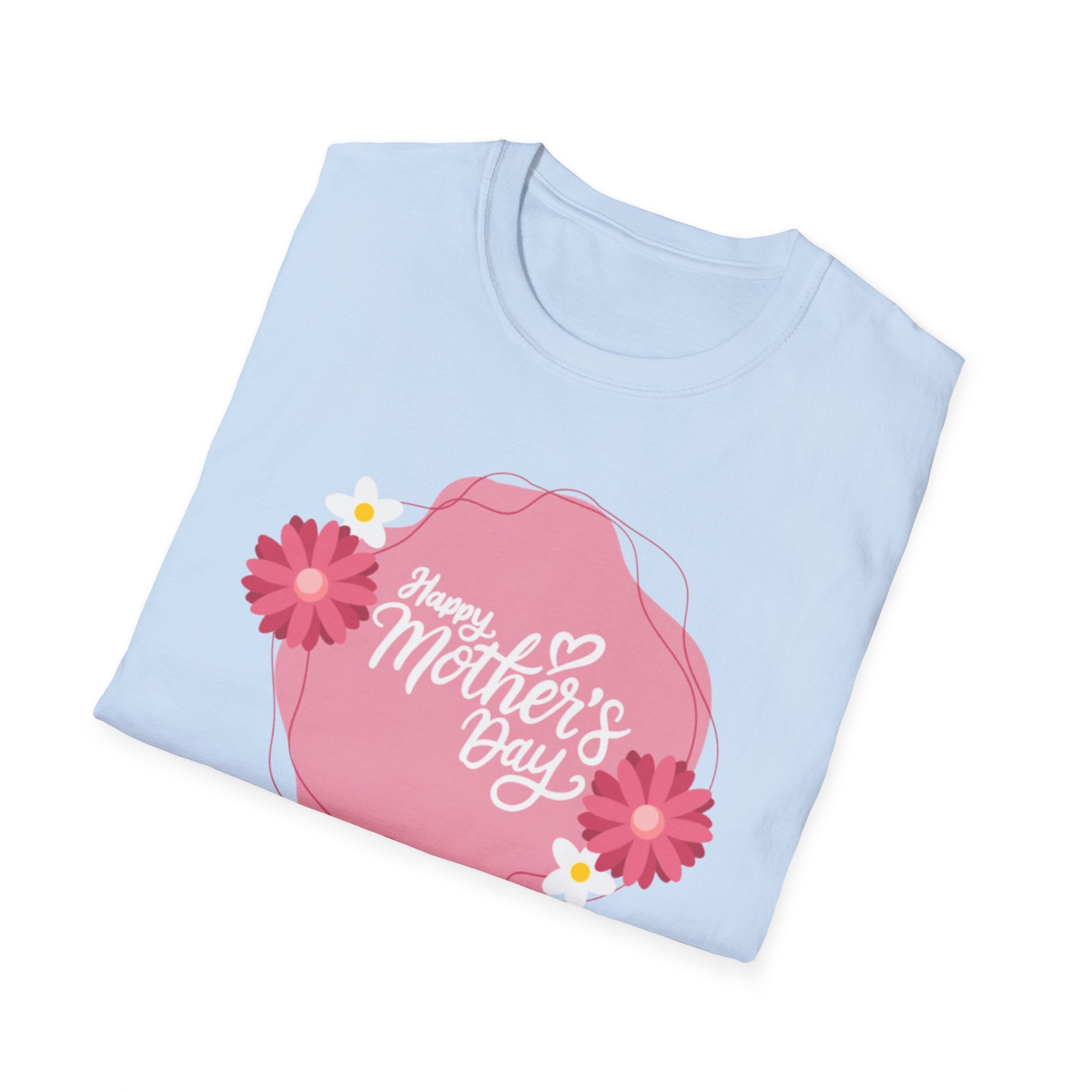 Happy Mother’s Day, Mama! Unisex Softstyle T-Shirt