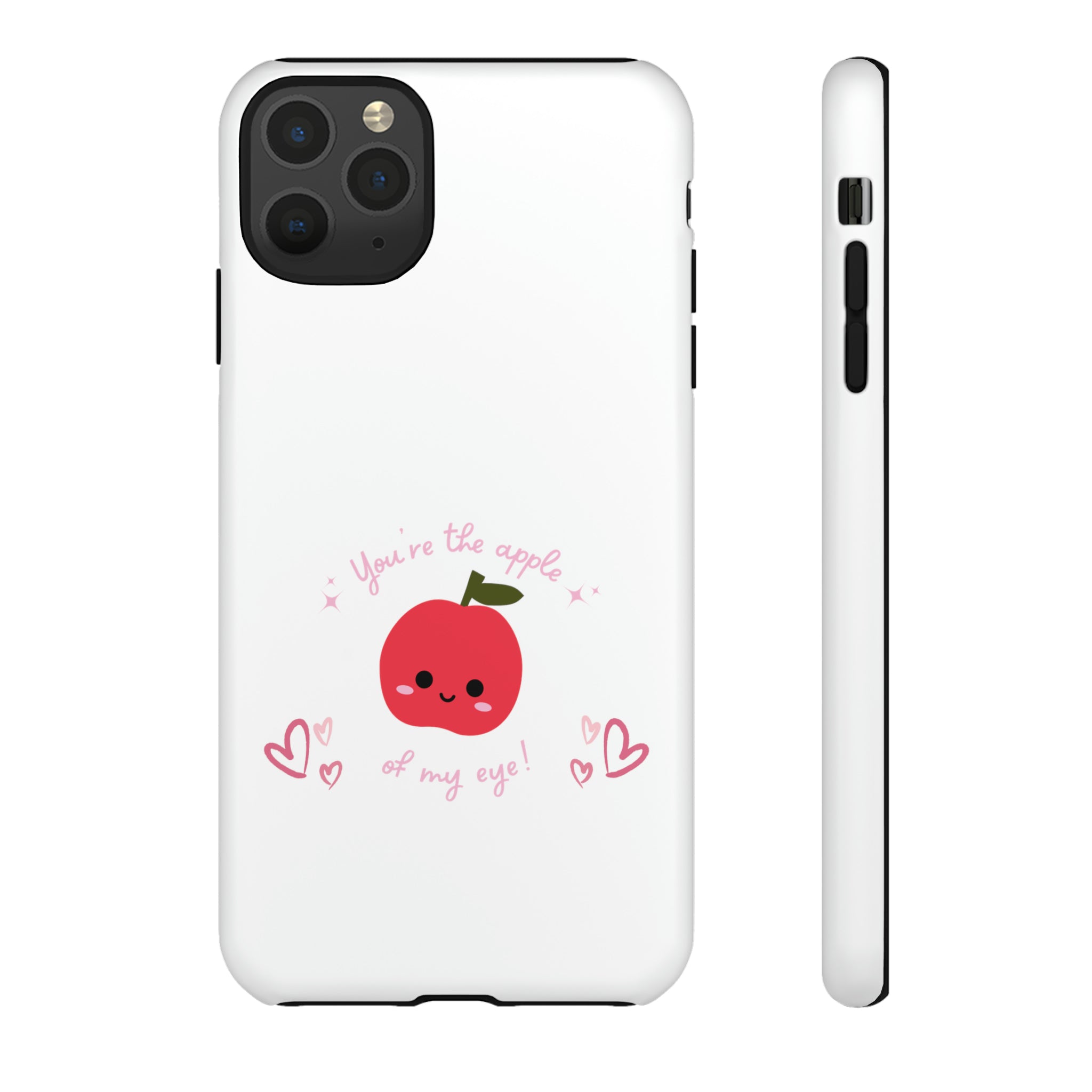 You Are The Apple Of My Eyes Tough Cases