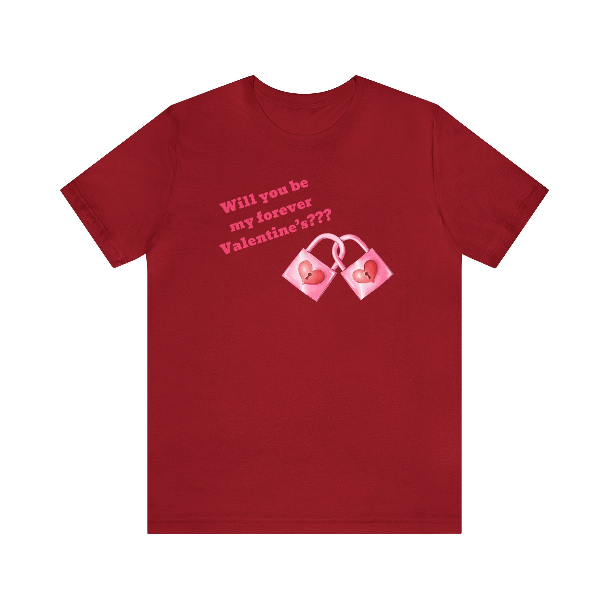 Will You Be My Forever Valentine?? Unisex Jersey Short Sleeve Tee
