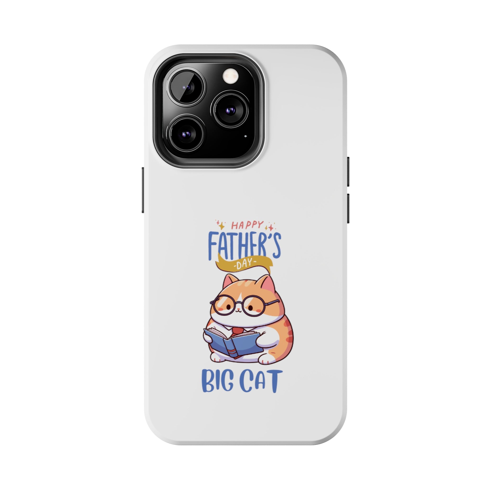 Happy Father's Day Big Cat Tough Phone Cases