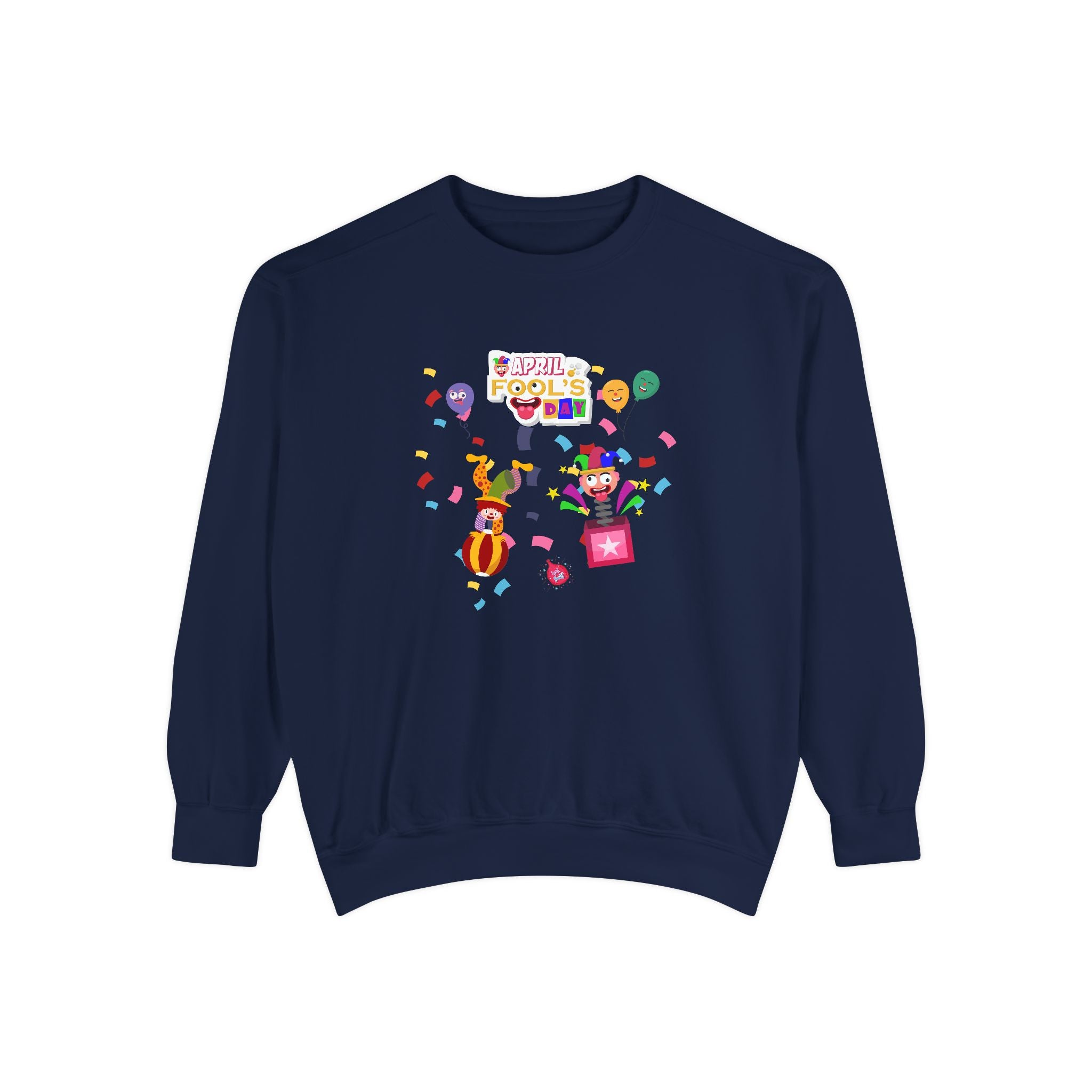 All April Fool's Day Garment-Dyed Sweatshirt