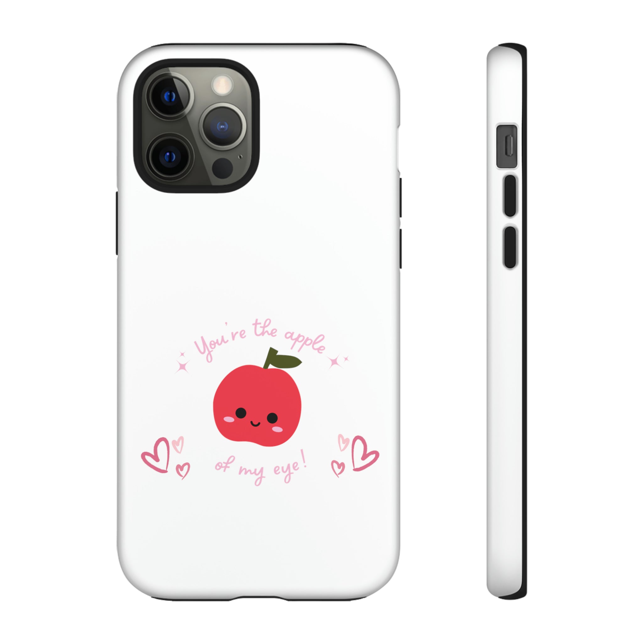 You Are The Apple Of My Eyes Tough Cases
