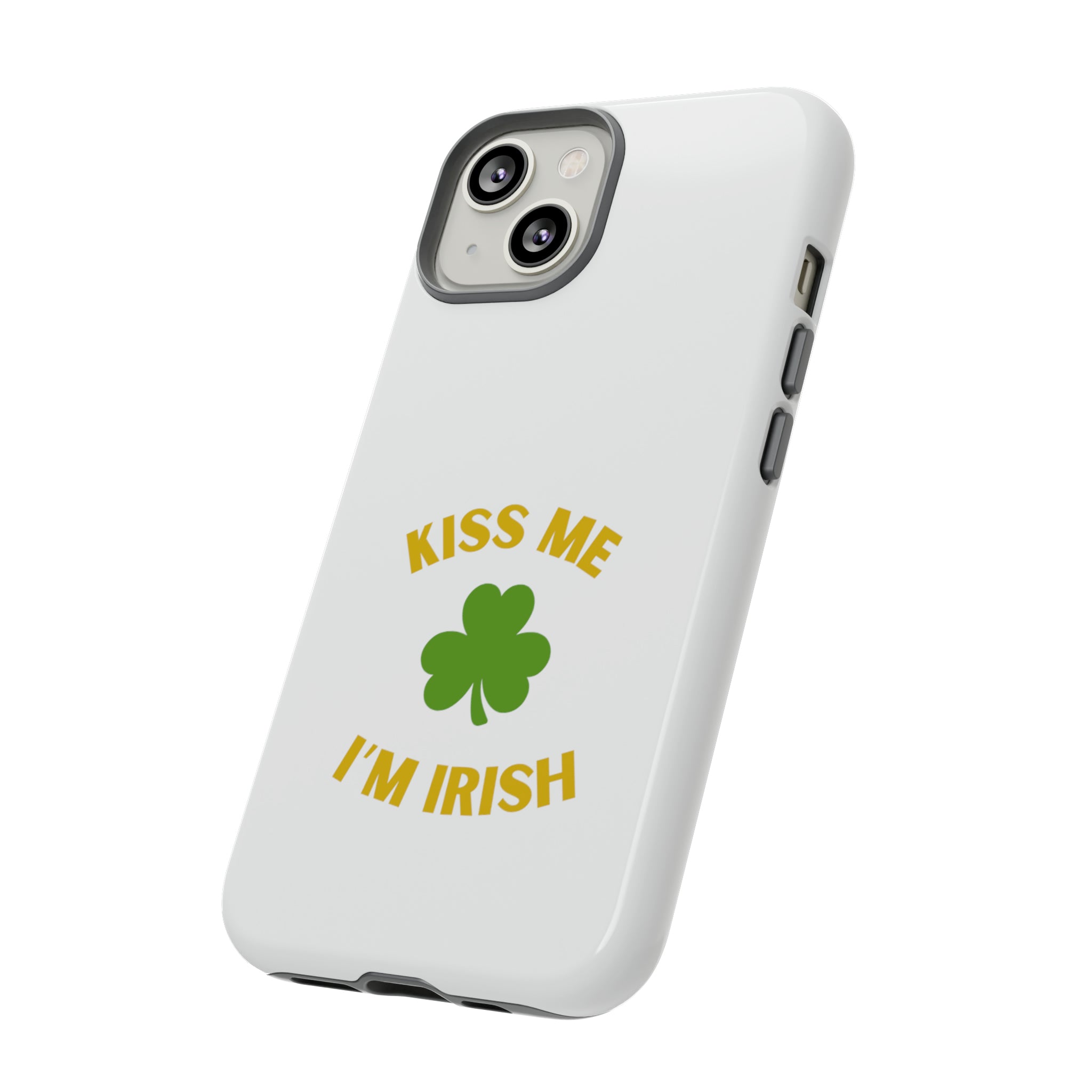 Kiss Me I'm Irish Tough Cases