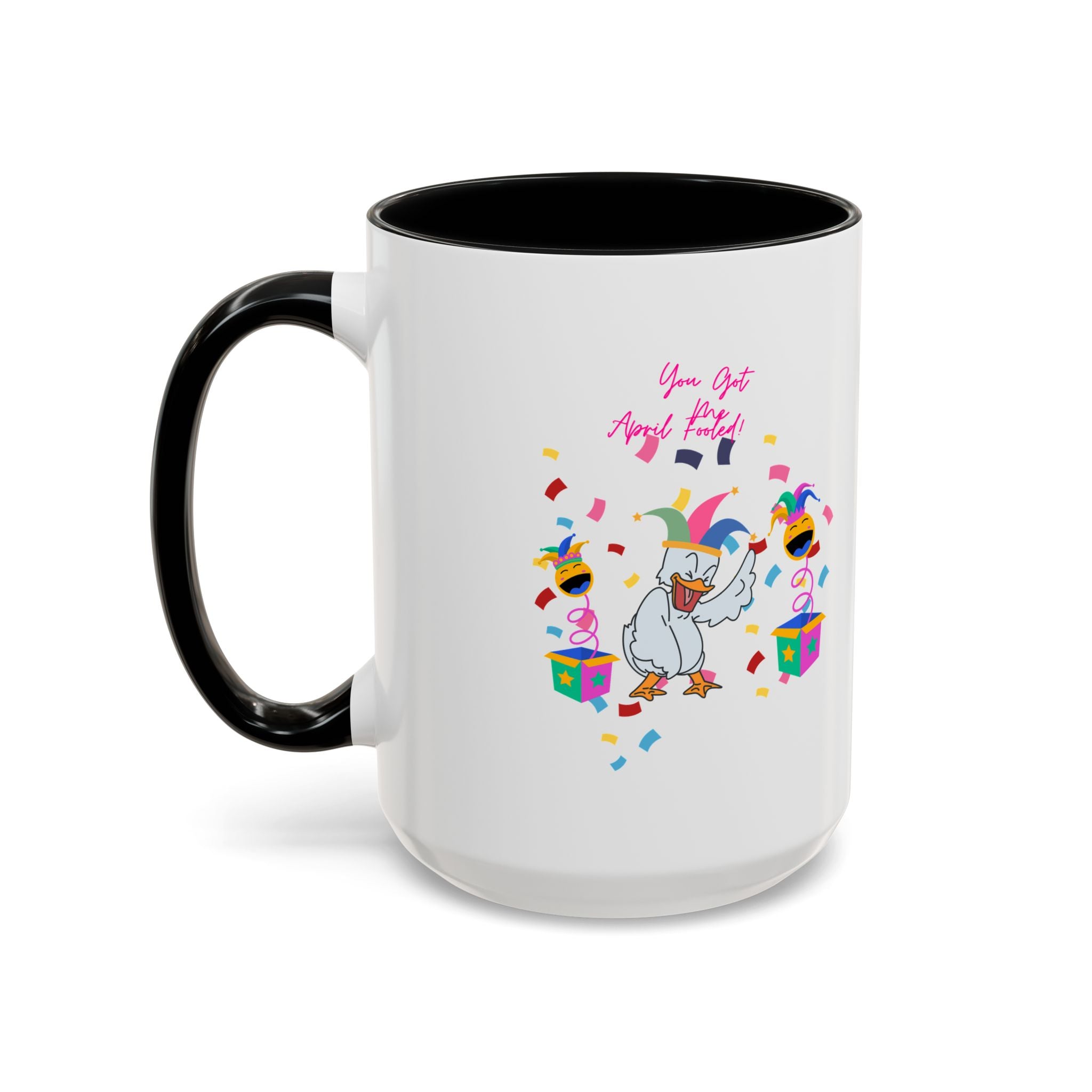 You Got Me April Fooled! Accent Coffee Mug