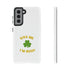 Kiss Me I'm Irish Tough Cases