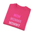 Mom Momma Mommy Mother Unisex Garment-Dyed T-shirt