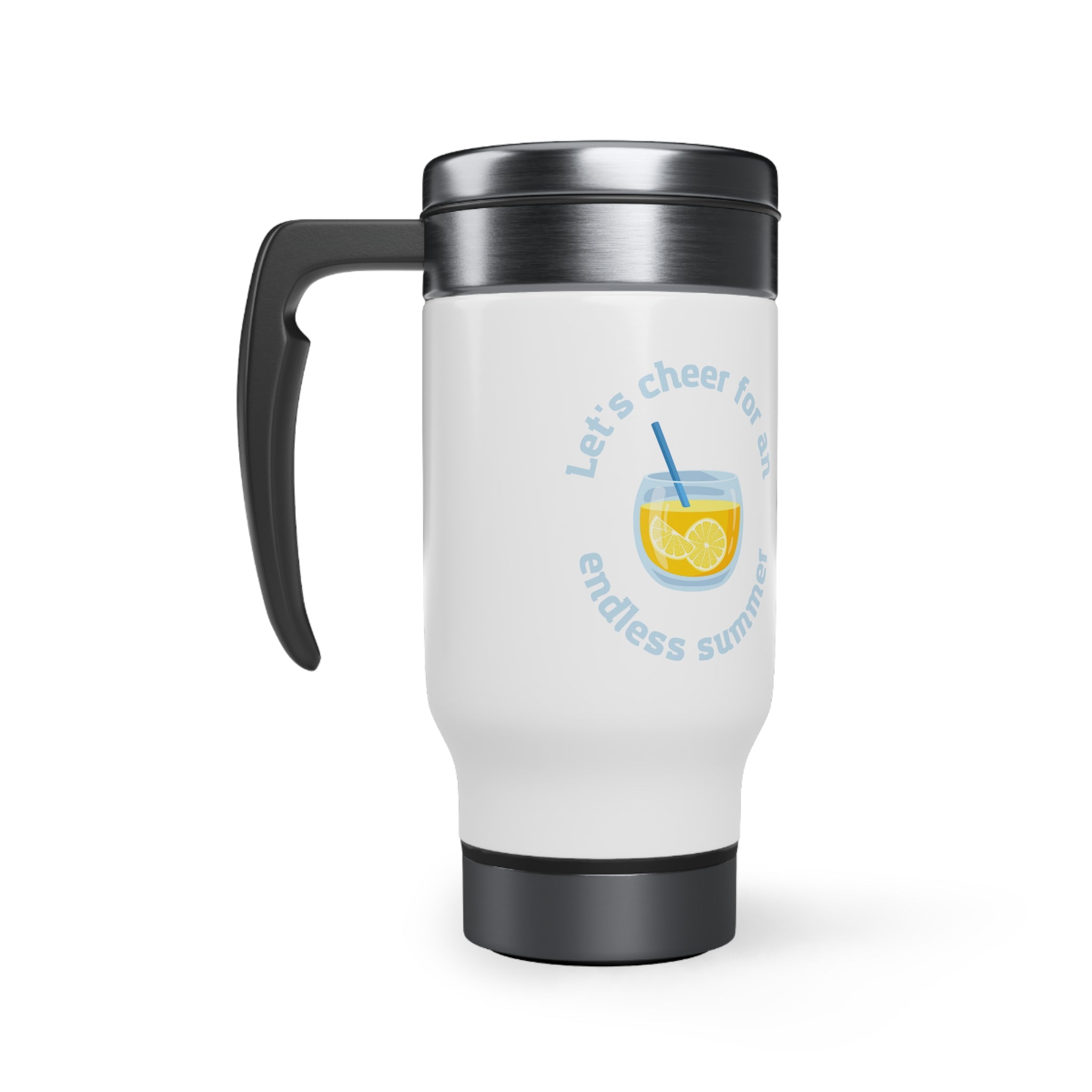Let's Cheer For An Endless Summer Stainless Steel Travel Mug with Handle, 14oz