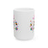 You Got Me April Fooled!  Ceramic Mug