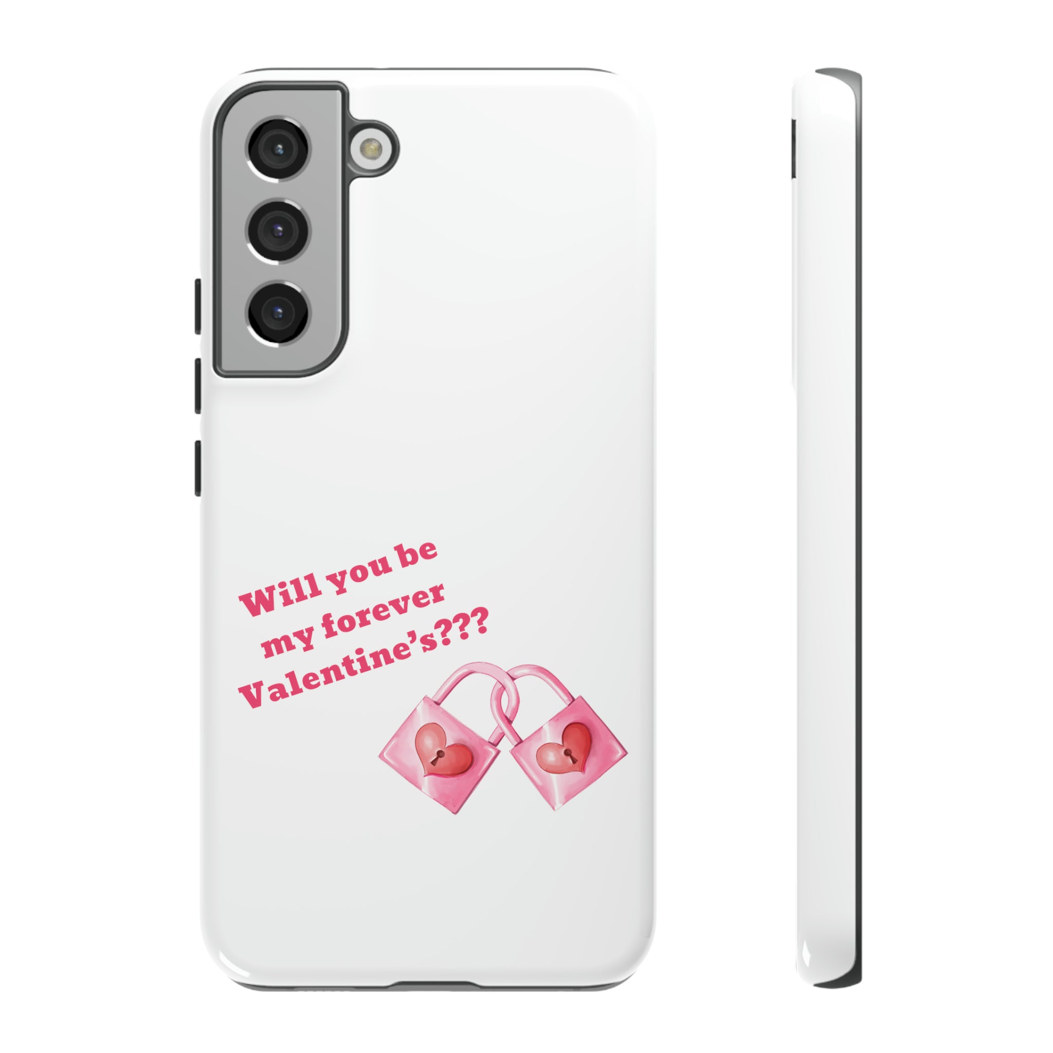 Will You Be My Forever Valentine?? Tough Cases