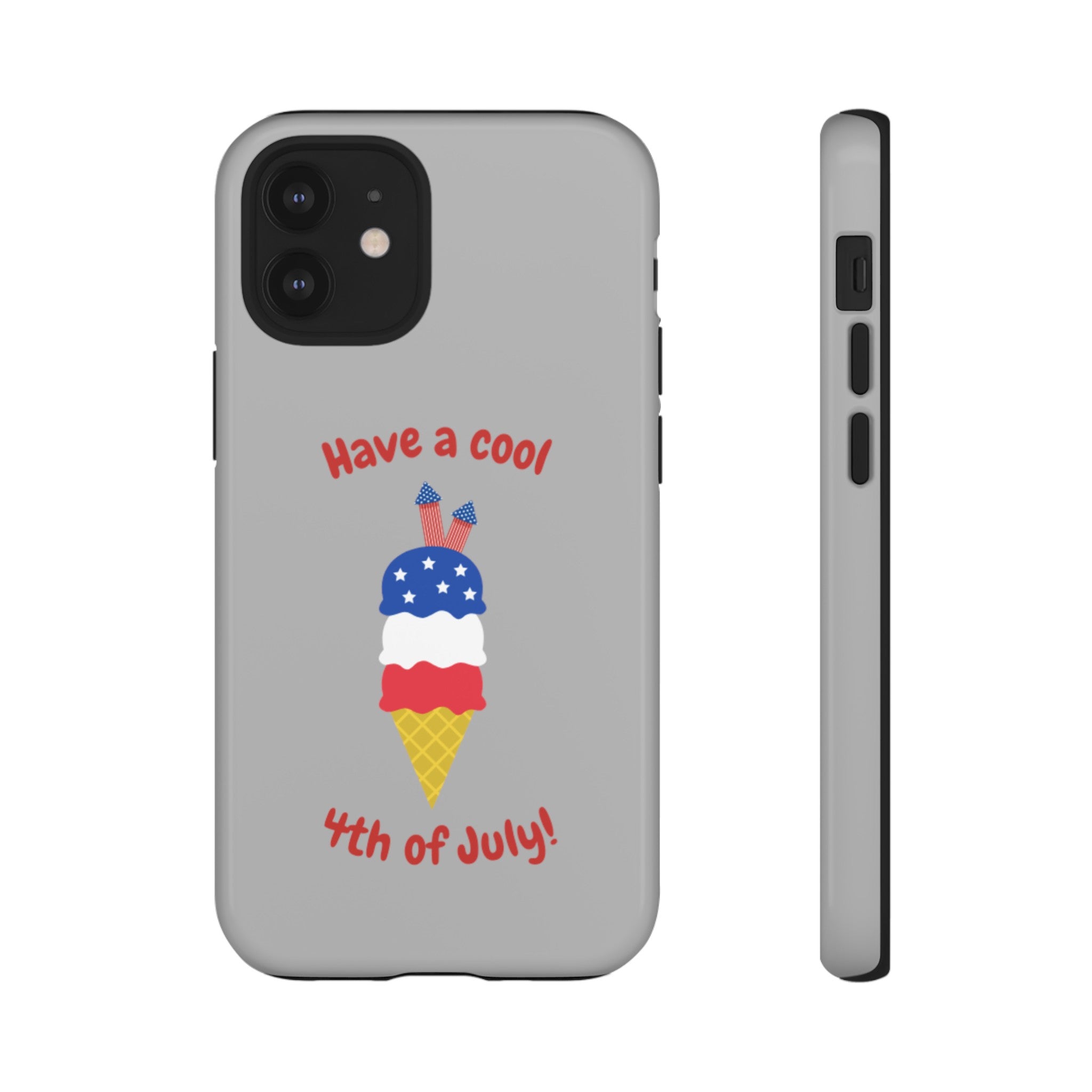 Have A Cool 4th Of July Tough Cases