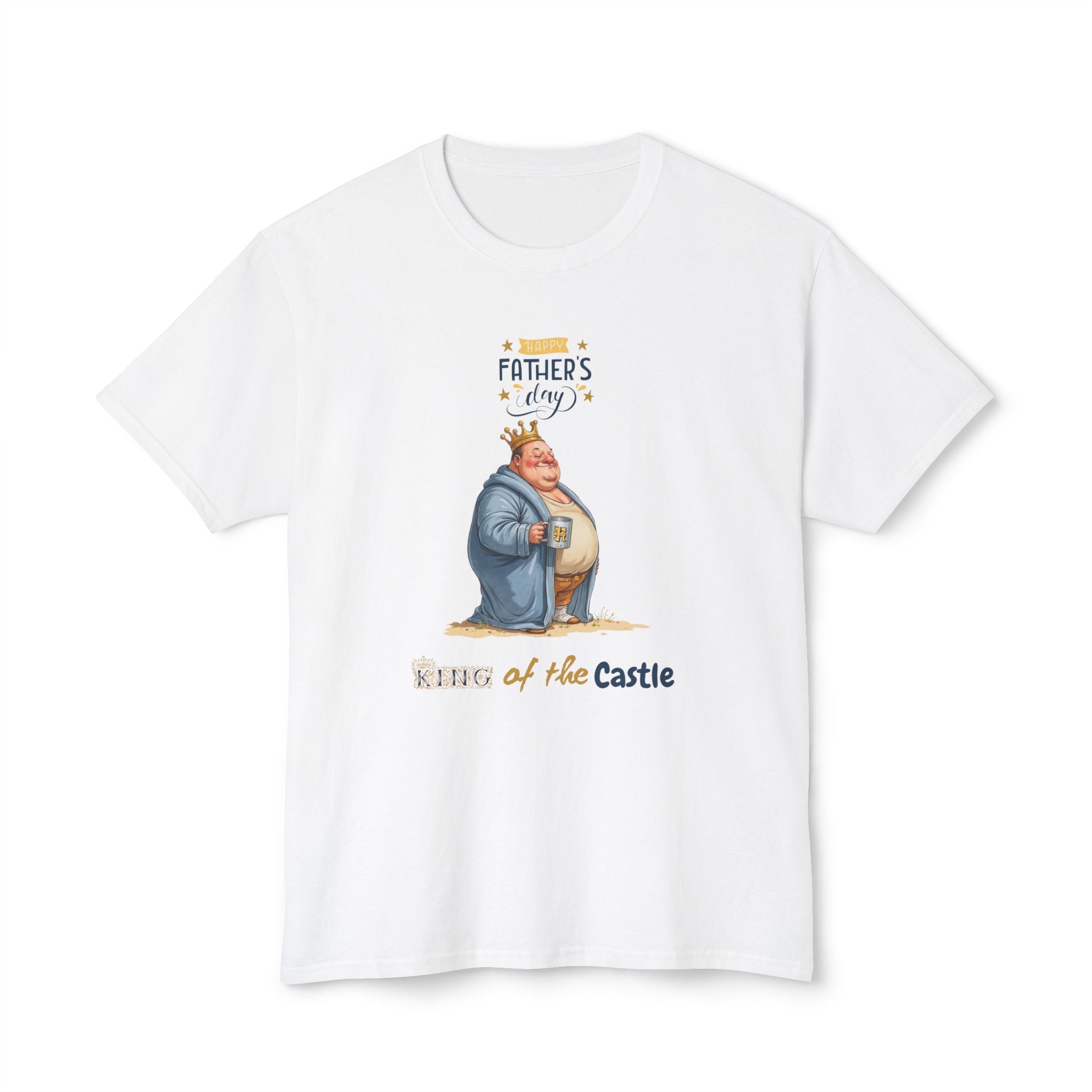 Father's Day King of the Castle T-Shirt Unisex Casual Tee