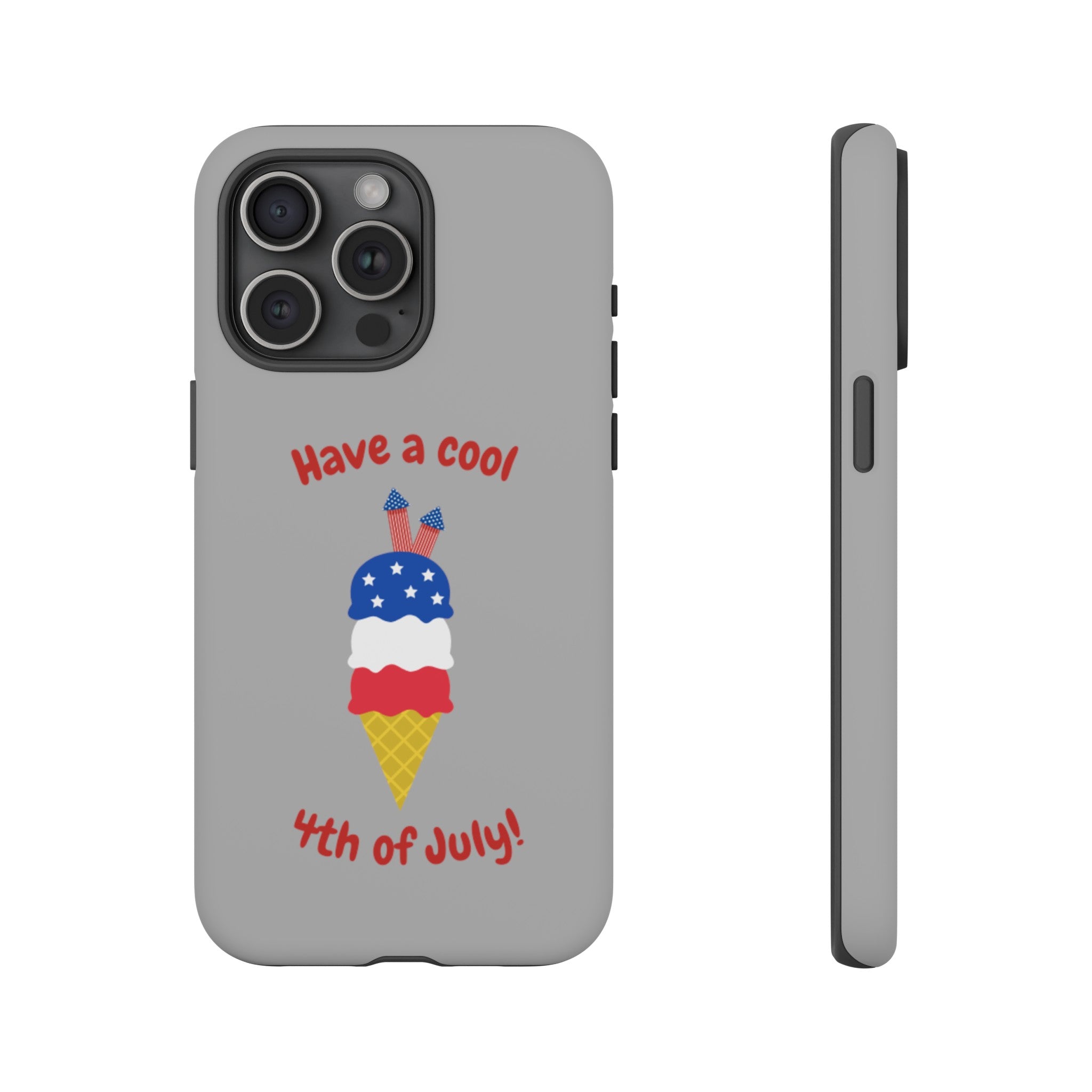 Have A Cool 4th Of July Tough Cases