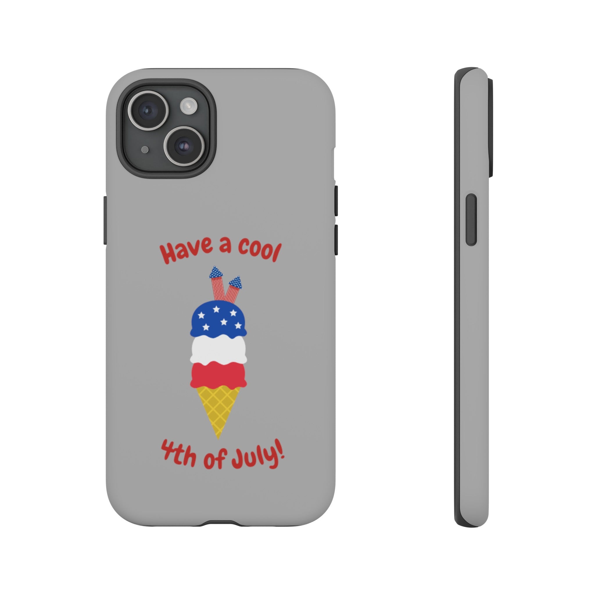 Have A Cool 4th Of July Tough Cases