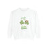 You're My Lucky Charm Sweatshirt - Unisex Garment-Dyed for St. Patrick's Day