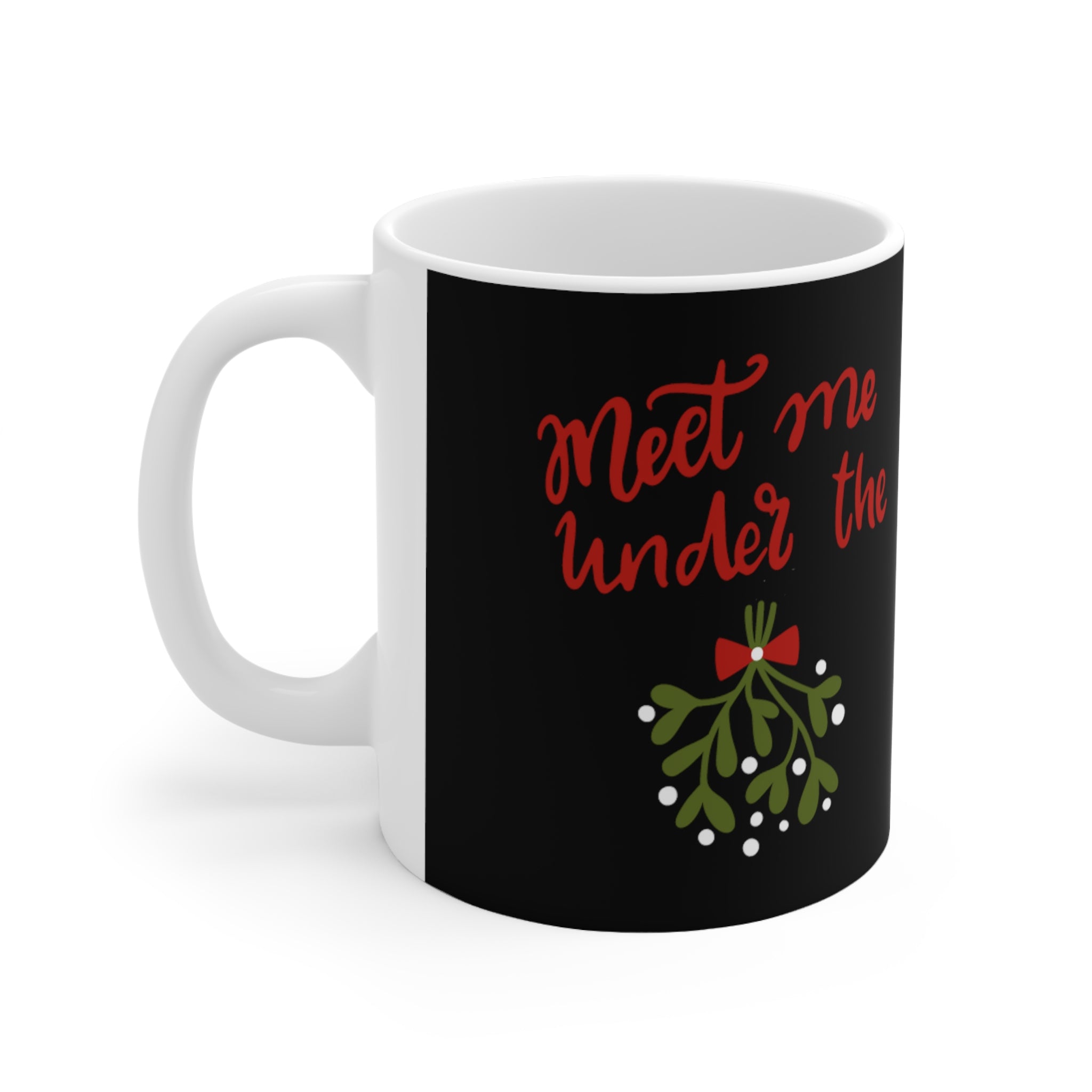 Meet Me Under The Mistletoe Ceramic Mug 11oz