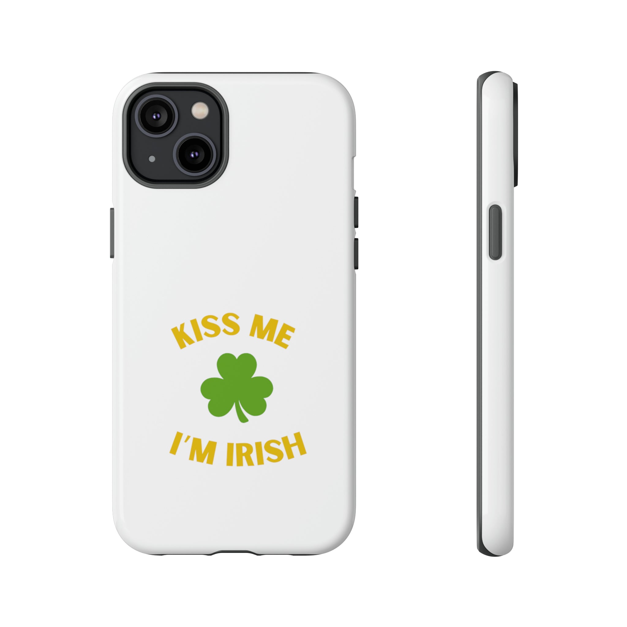 Kiss Me I'm Irish Tough Cases