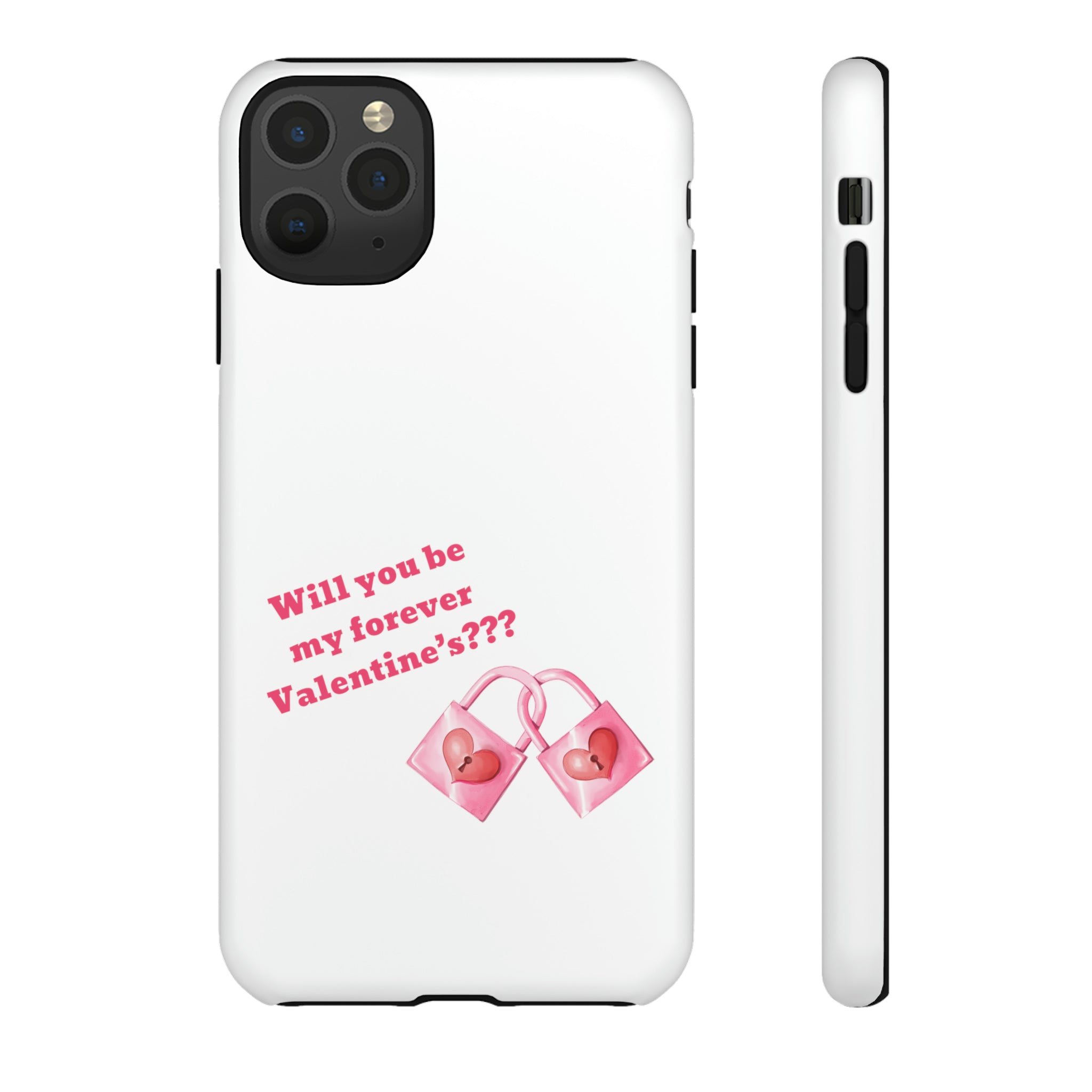 Will You Be My Forever Valentine?? Tough Cases