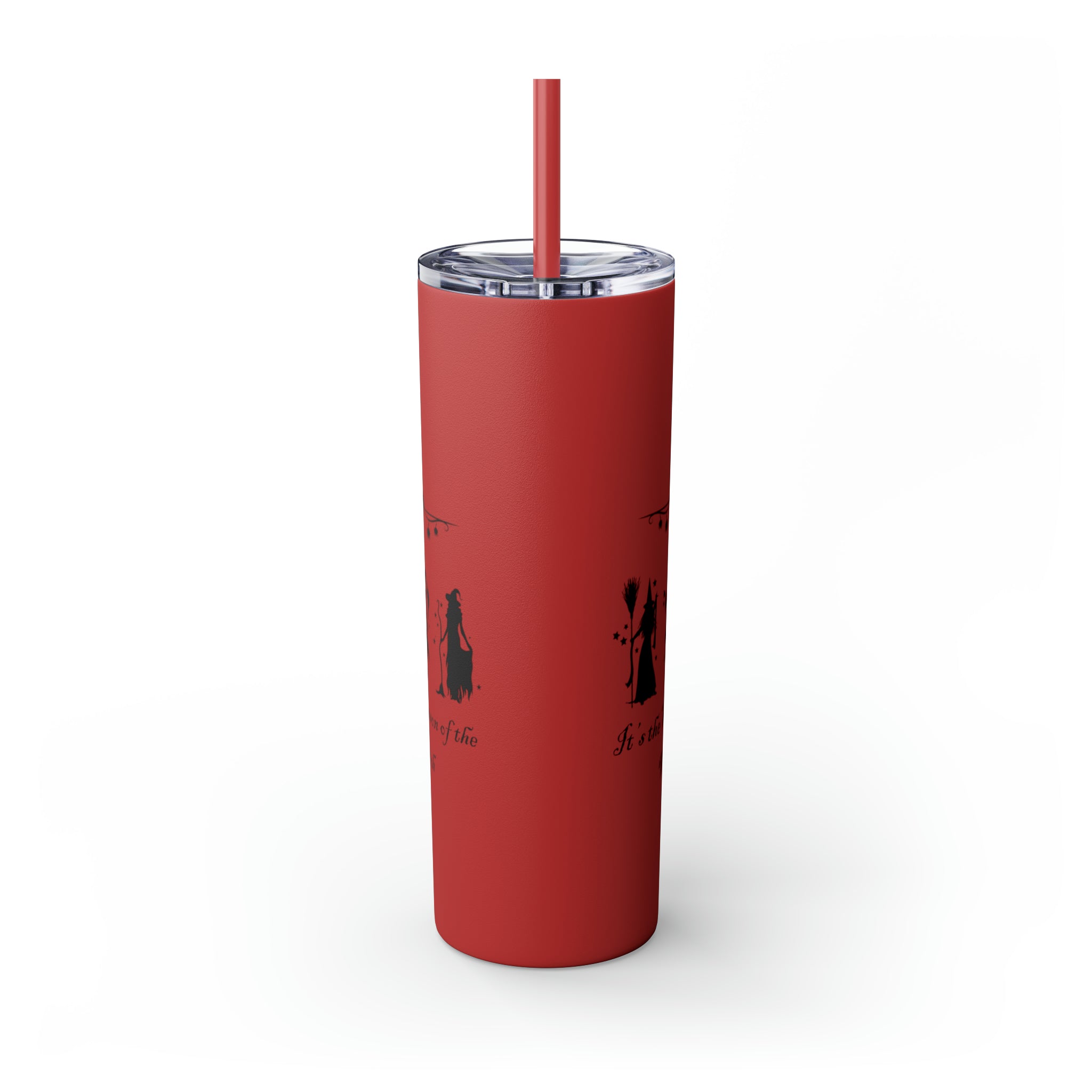 It's The Season of the Witch Skinny Tumbler with Straw, 20oz