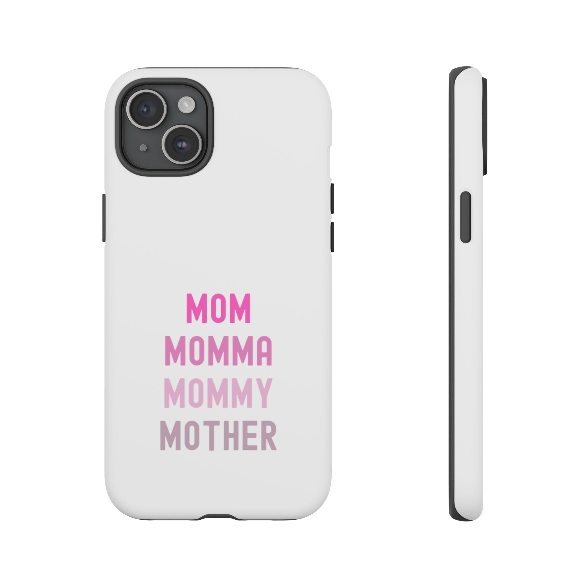 Mom Momma Mommy Mother Tough Cases