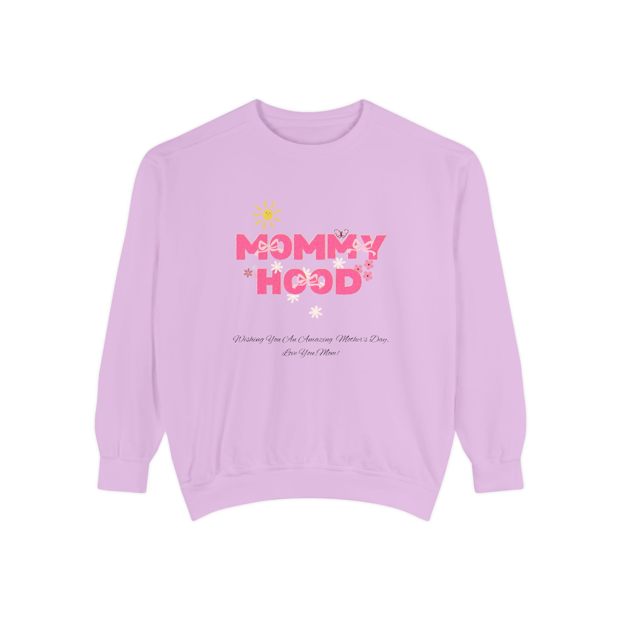 Mommy Hood Unisex Garment-Dyed Sweatshirt