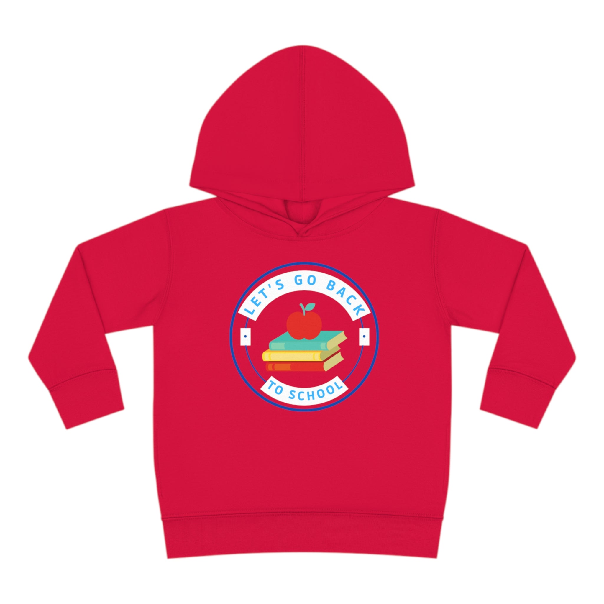 Let's Go Back To School Toddler Pullover Fleece Hoodie