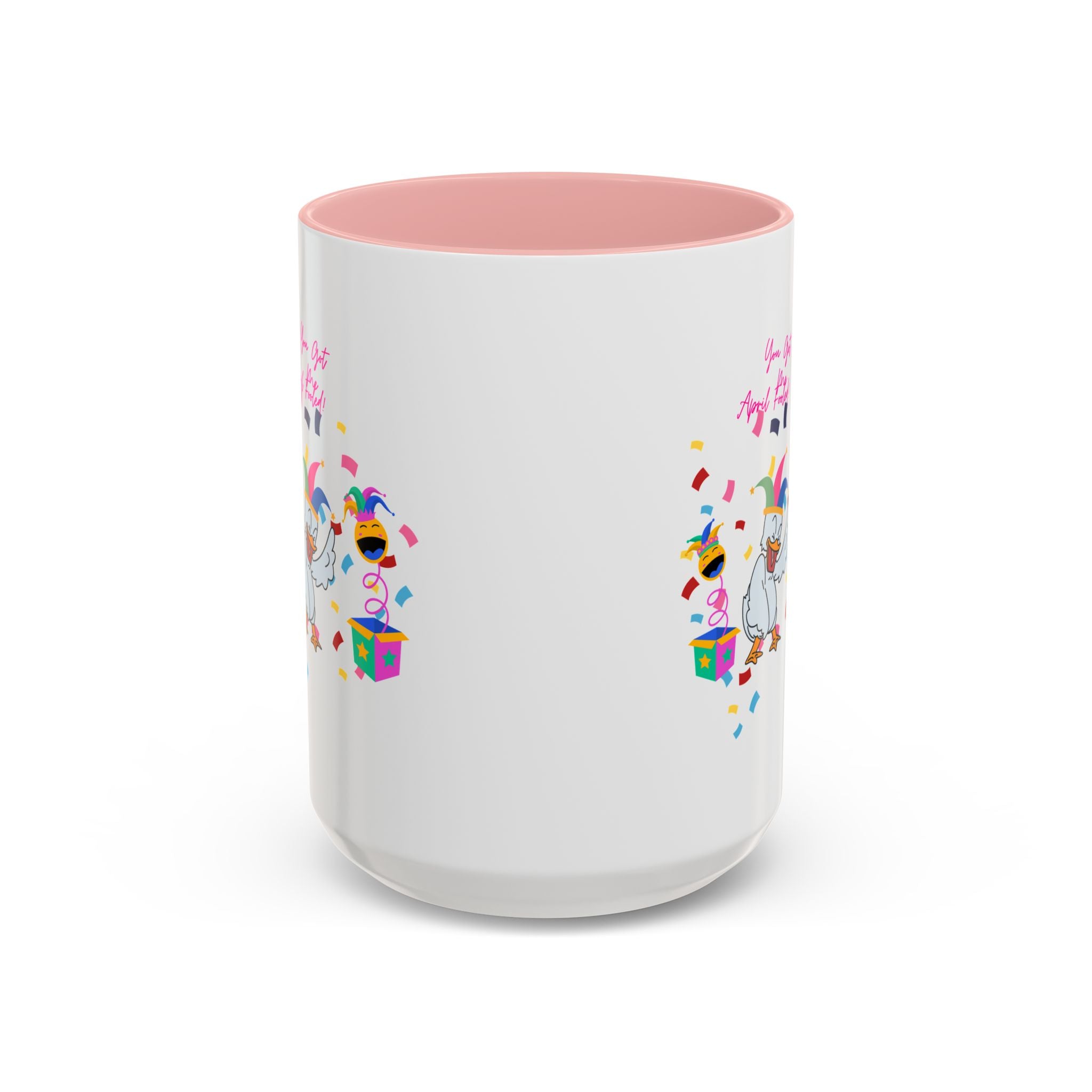 You Got Me April Fooled! Accent Coffee Mug