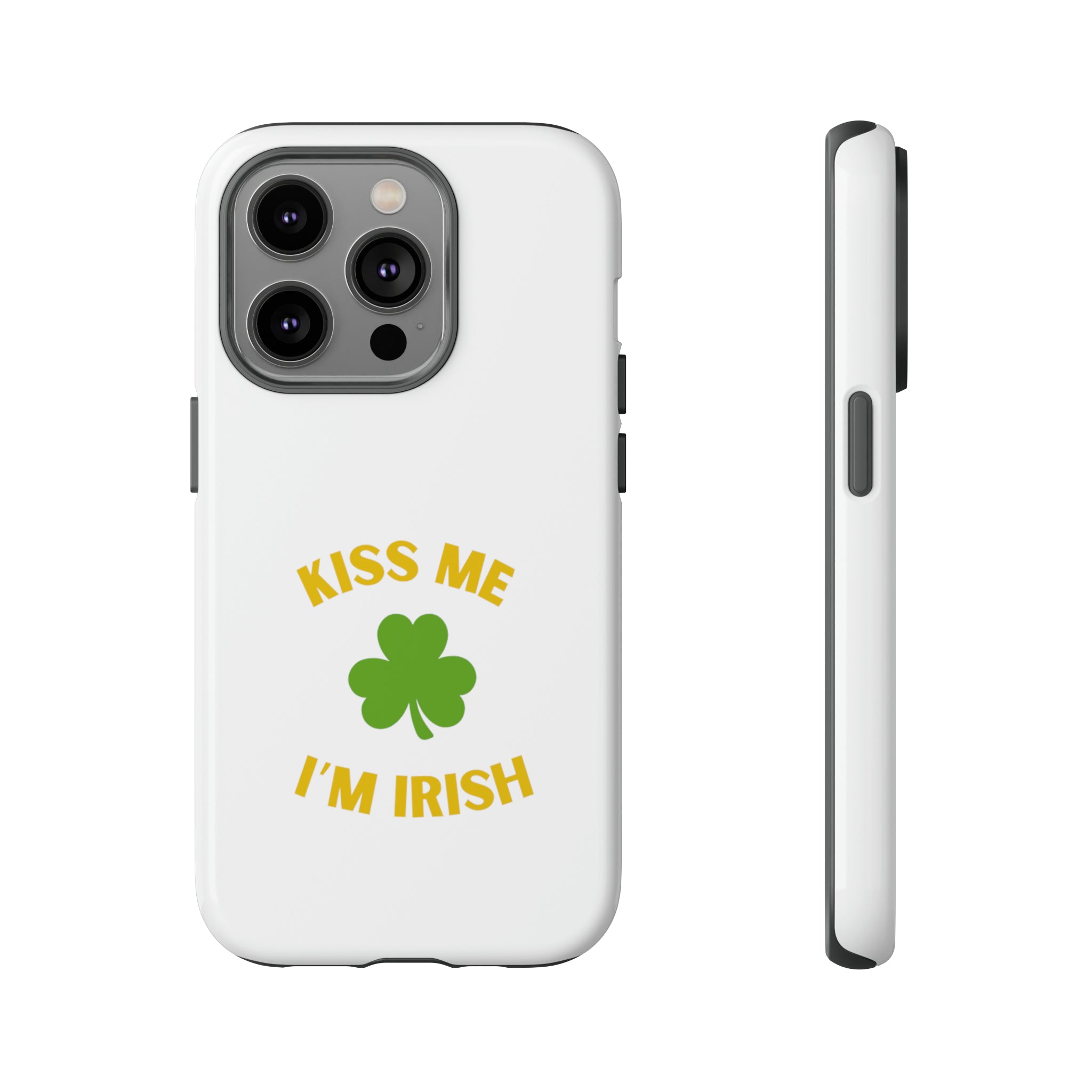 Kiss Me I'm Irish Tough Cases