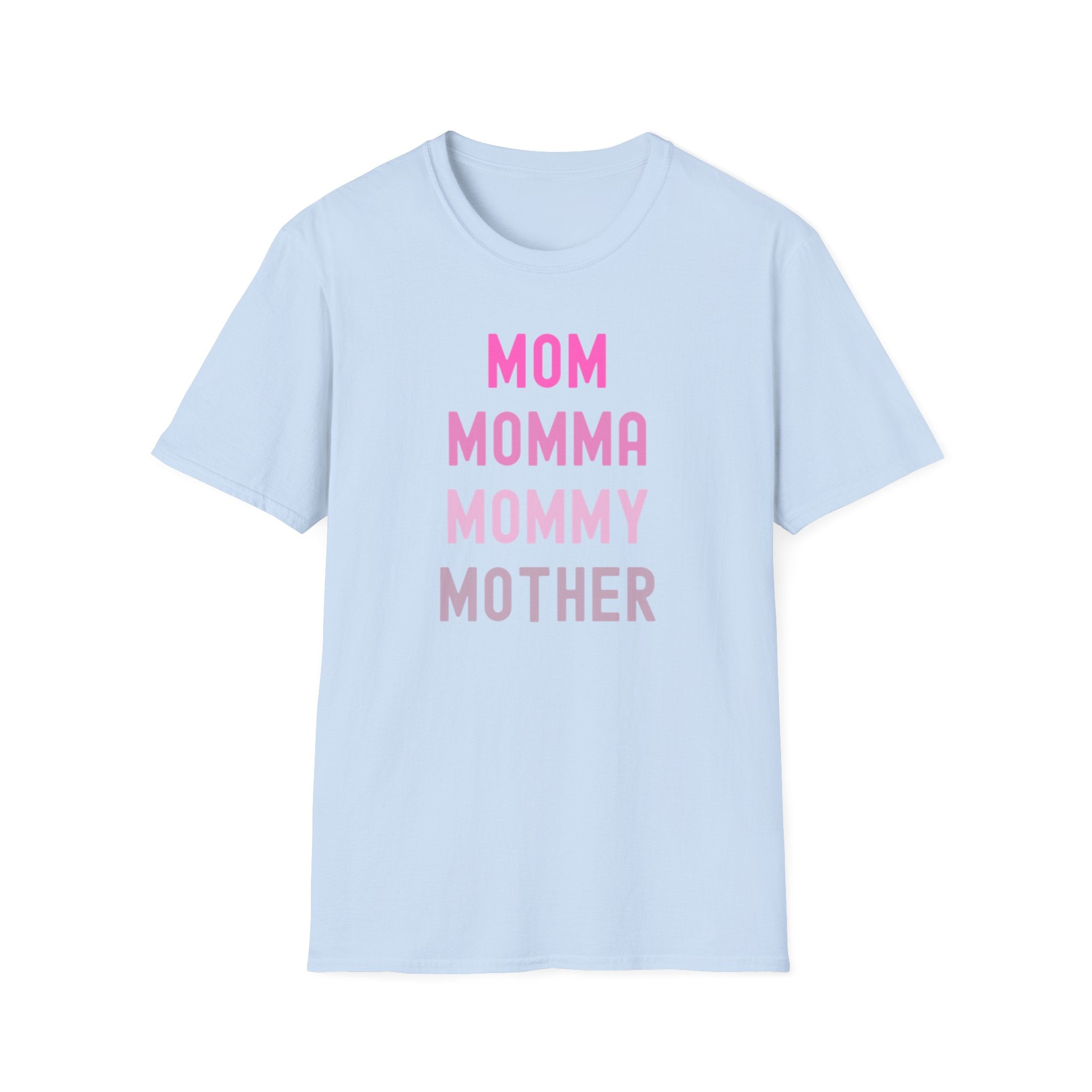 Mom Momma Mommy Mother Unisex Softstyle T-Shirt